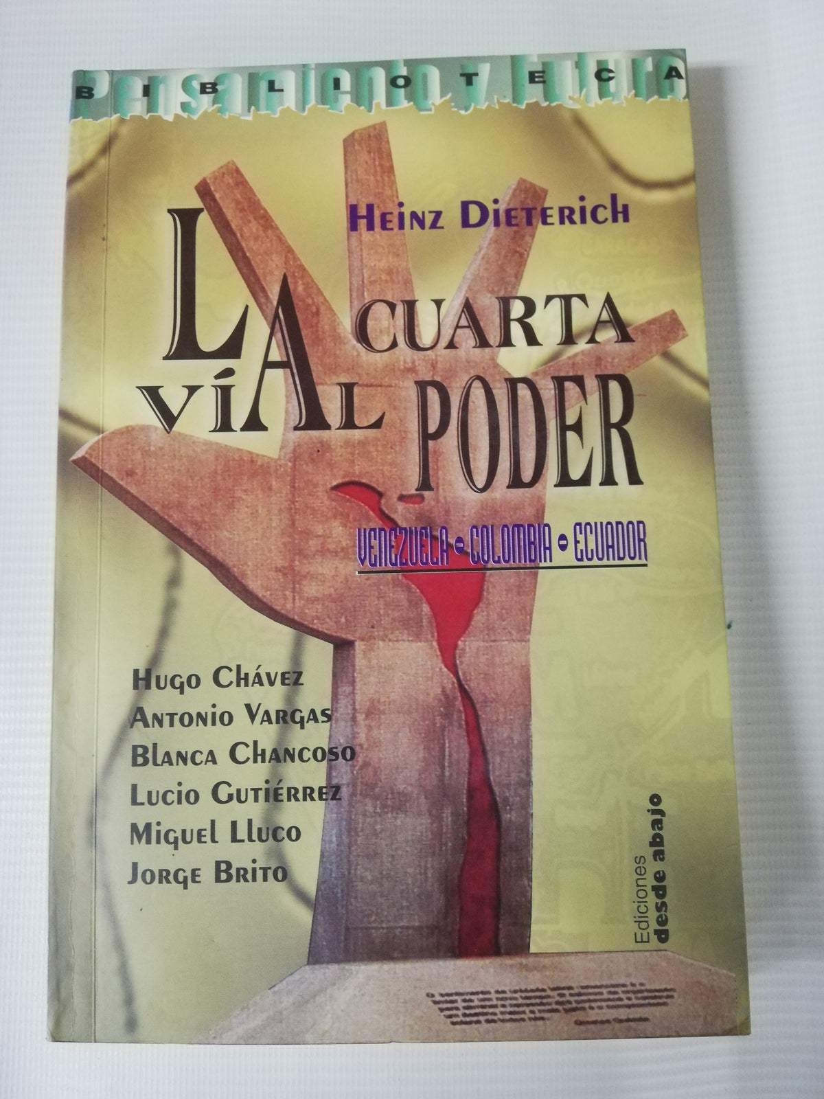 LA CUARTA VIA AL PODER - HEINZ DIETERICH
