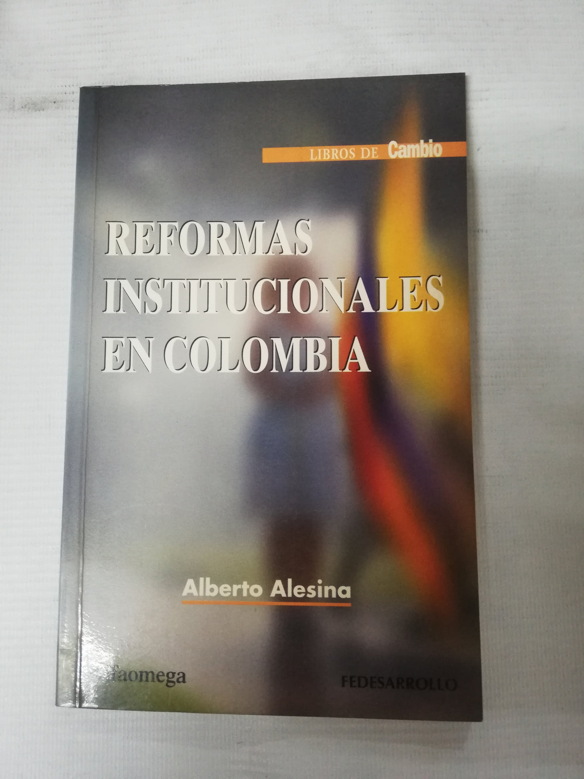 REFORMAS INSTITUCIONALES EN COLOMBIA - ALBERTO ALESINA