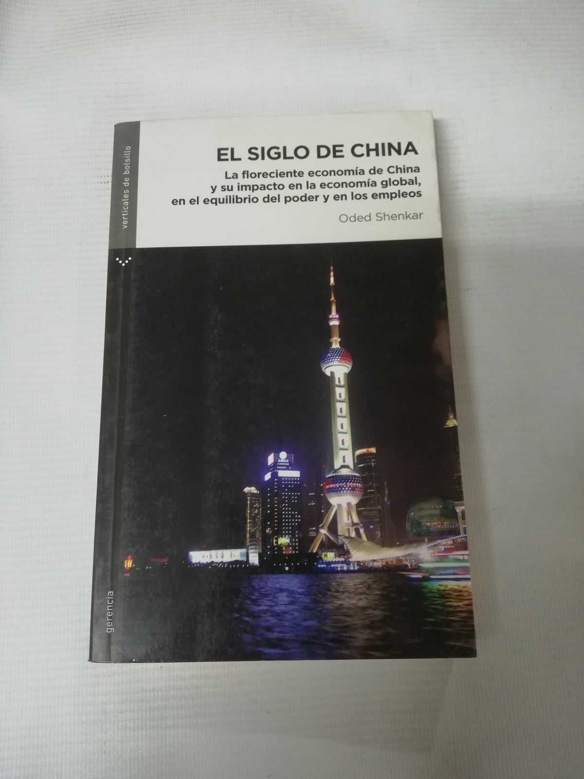 EL SGLO DE CHINA - ODED SHENKAR