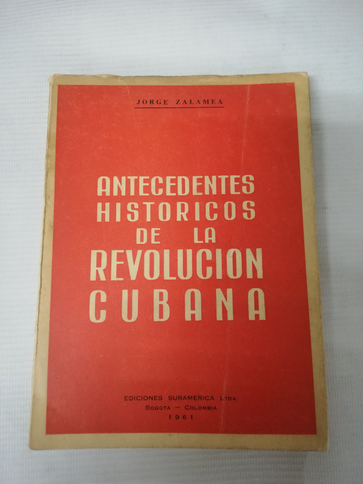 ANTECEDENTES HISTORICOS DE LA REVOLUCION CUBANA - JORGE ZALAMEA