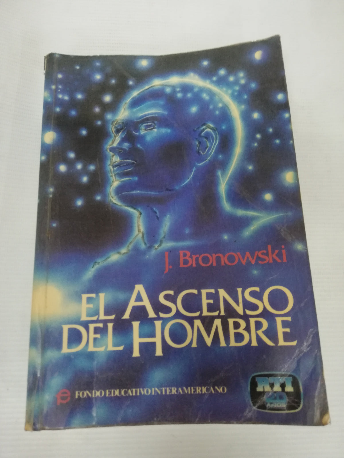 EL ASCENSO DEL HOMBRE - J. BRONOWSKI