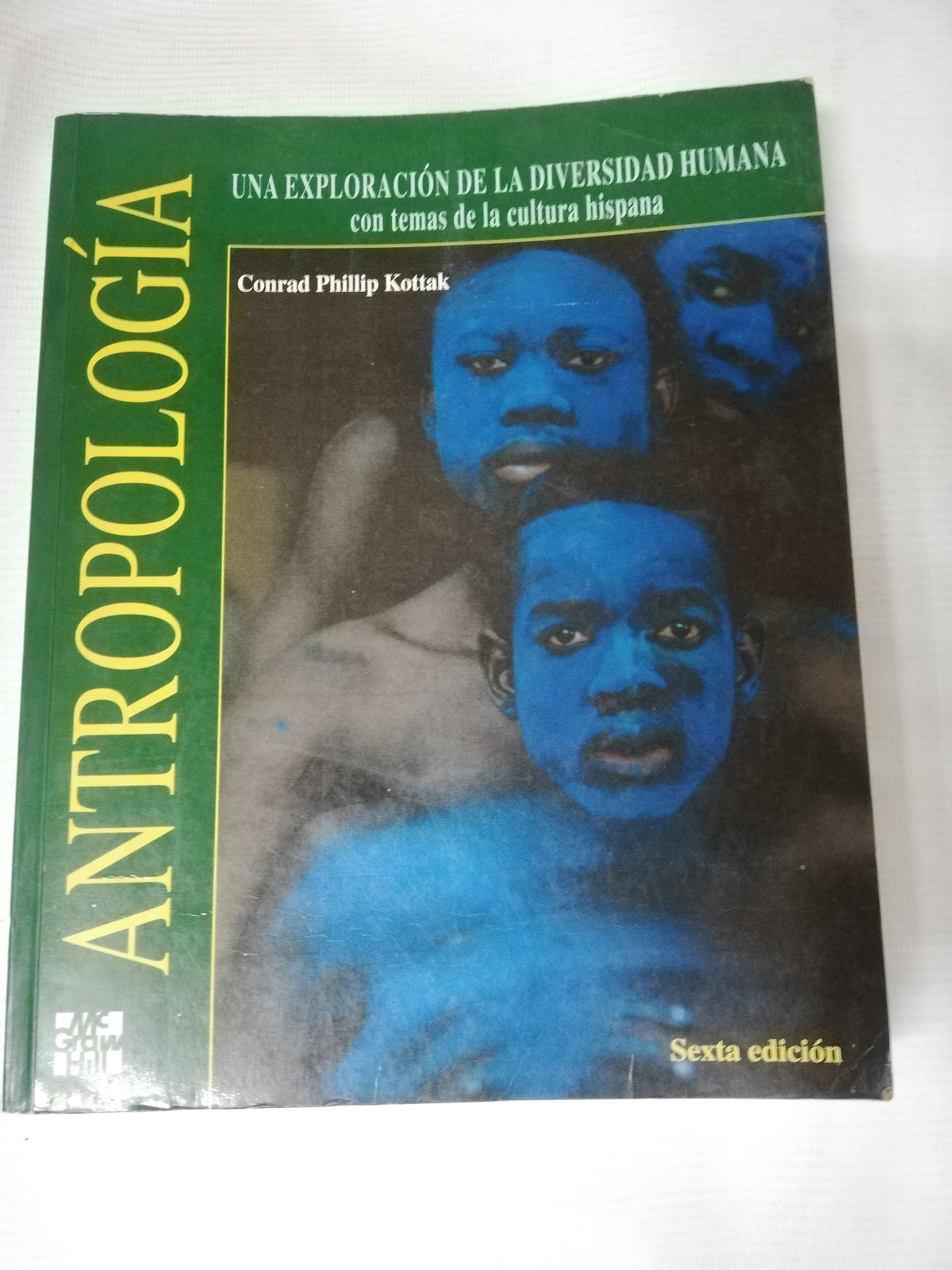 UNA EXPLORACION DE LA DIVERSIDAD HUMANA CON TEMAS DE LA CULTURA HISPANA - CONRAD PHILLIP KOTTAK