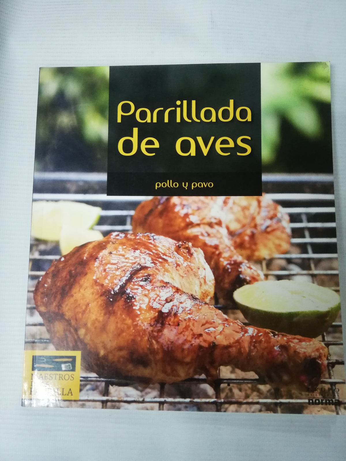 PARRILLA DE AVES - POLLO Y PAVO - MAESTROS DE LA PARRILA