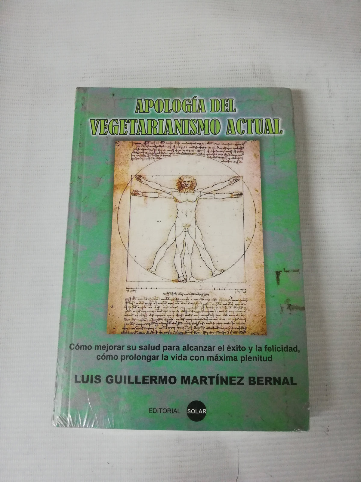 APOLOGIA DEL VEGETARIANISMO ACTUAL - LUIS GUILLERMO MARTINEZ BERNAL