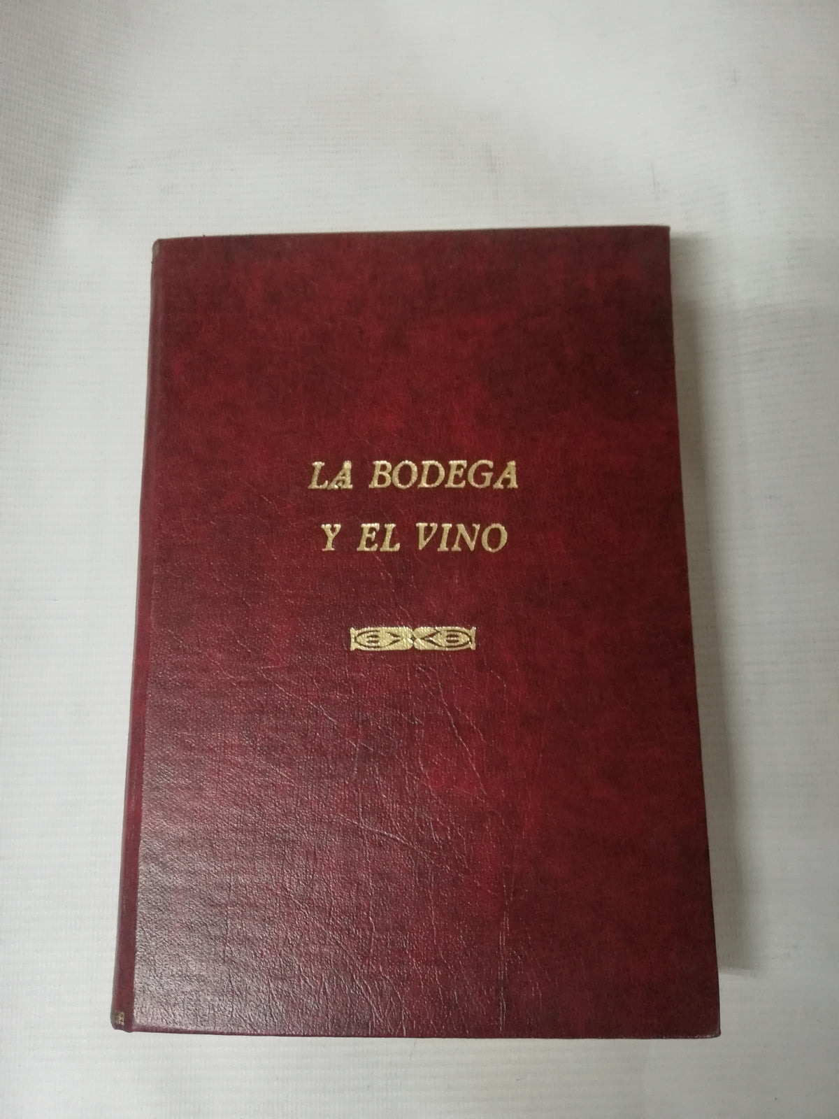 LA BODEGA Y EL VINO - JUAN GARCIA BARCELO