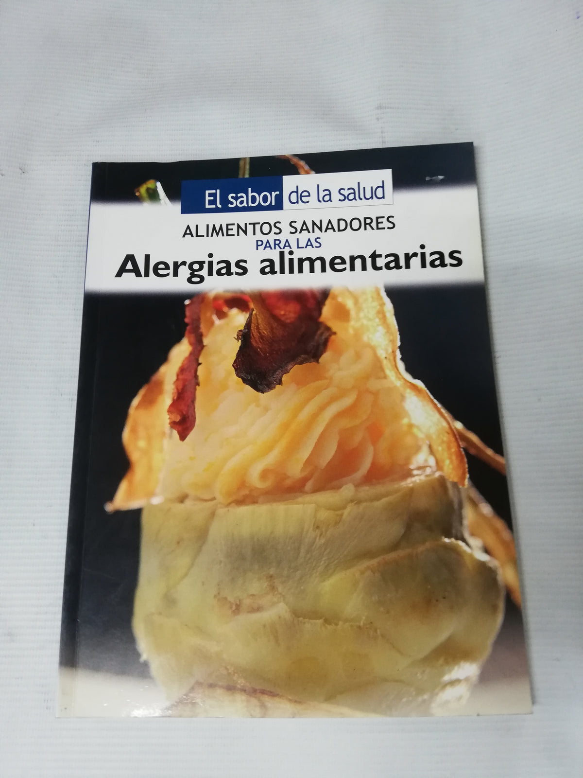 EL SABOR DE LA SALUD - ALIMENTOS SANADOR PARA LAS ALERGIAS ALIMENTARIAS
