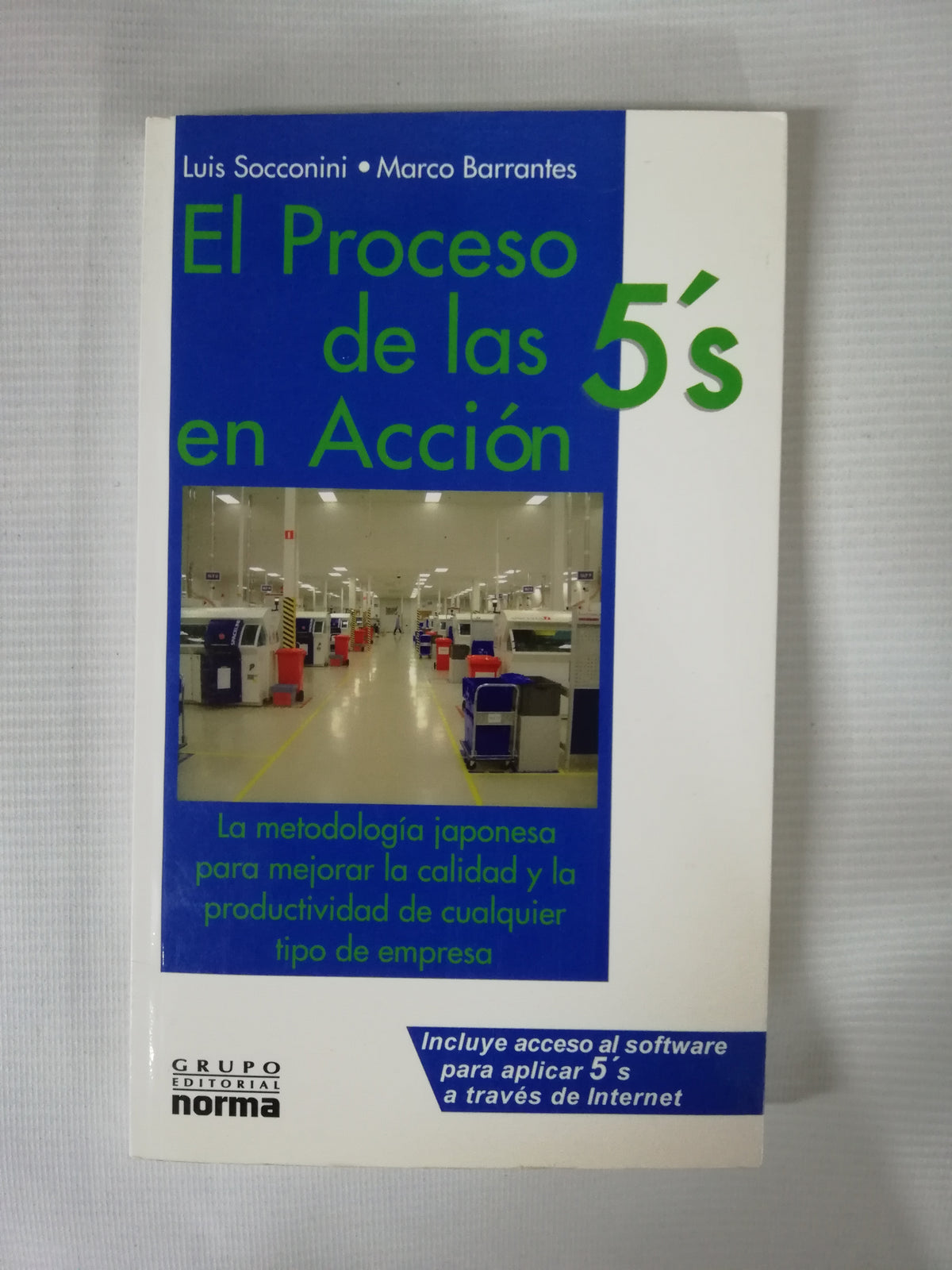 EL PROCESO DE LAS 5´s EN ACCIÓN - LUIS SOCCONINI / MARCO BARRANTES