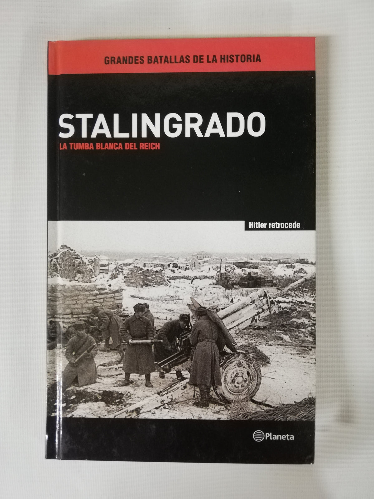STALINGRADO - LA TUMBA BLANCA DEL REICH