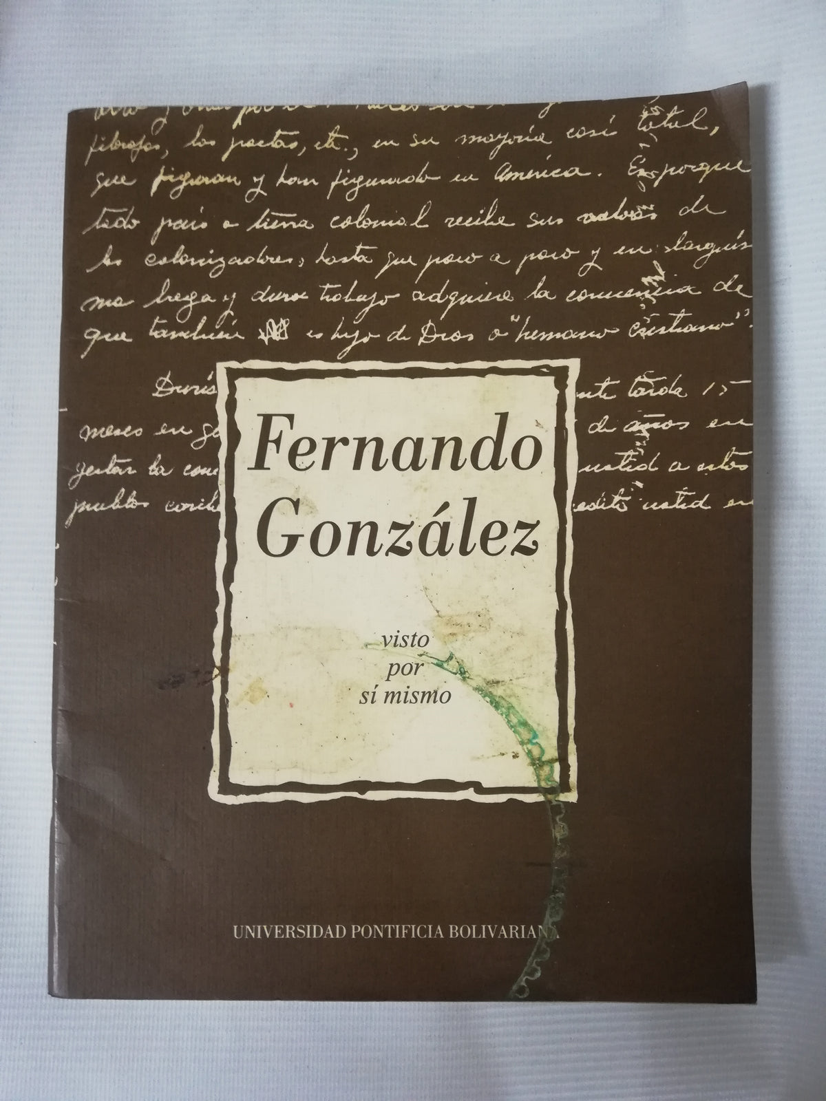 FERNANDO GONZALEZ - VISTO POR SI MISMO