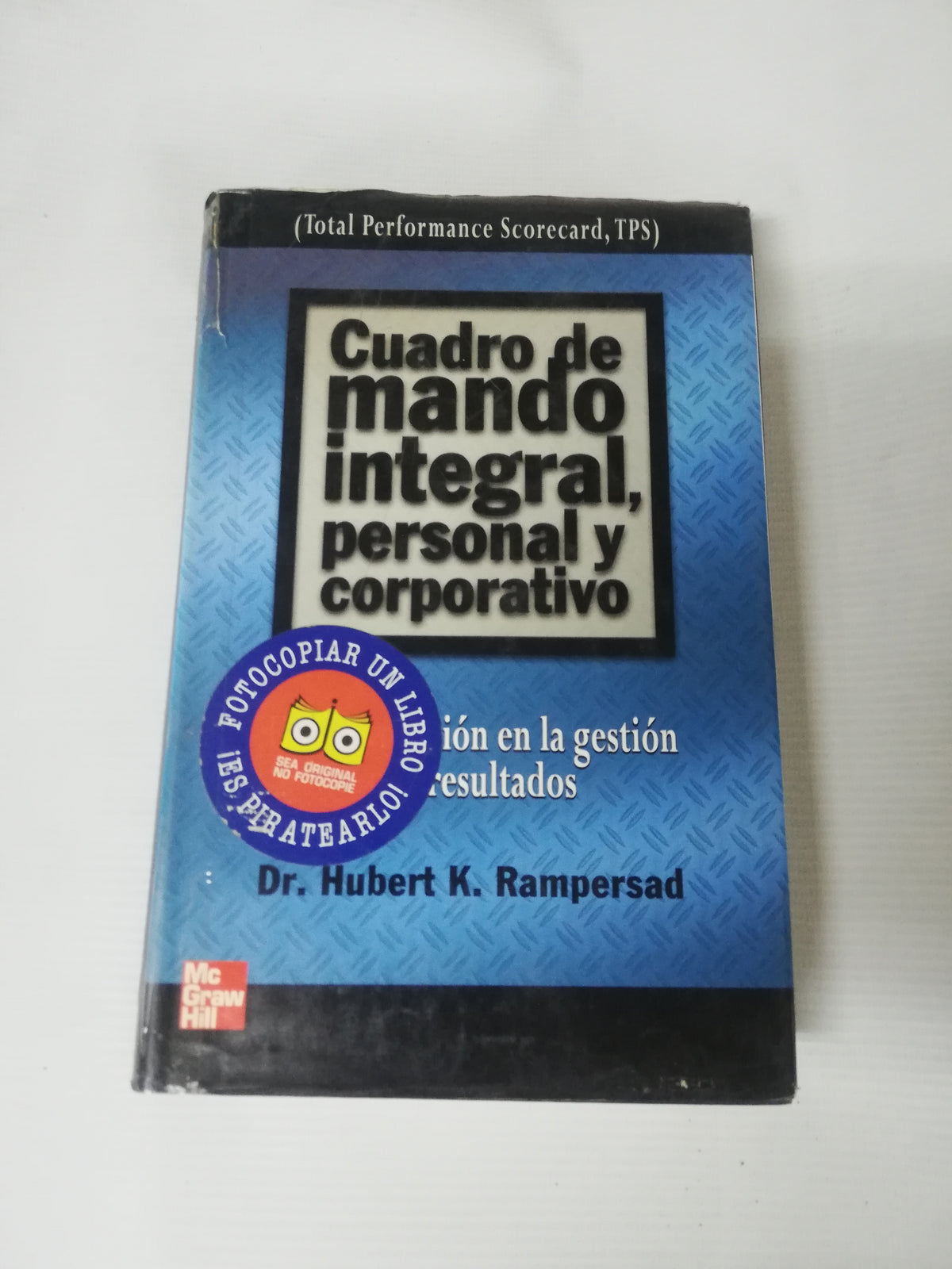 CUADRO DE MANDO INTEGRAL, PERSONAL Y CORPORATIVO - DR. HUBERT K. RAMPERSAD