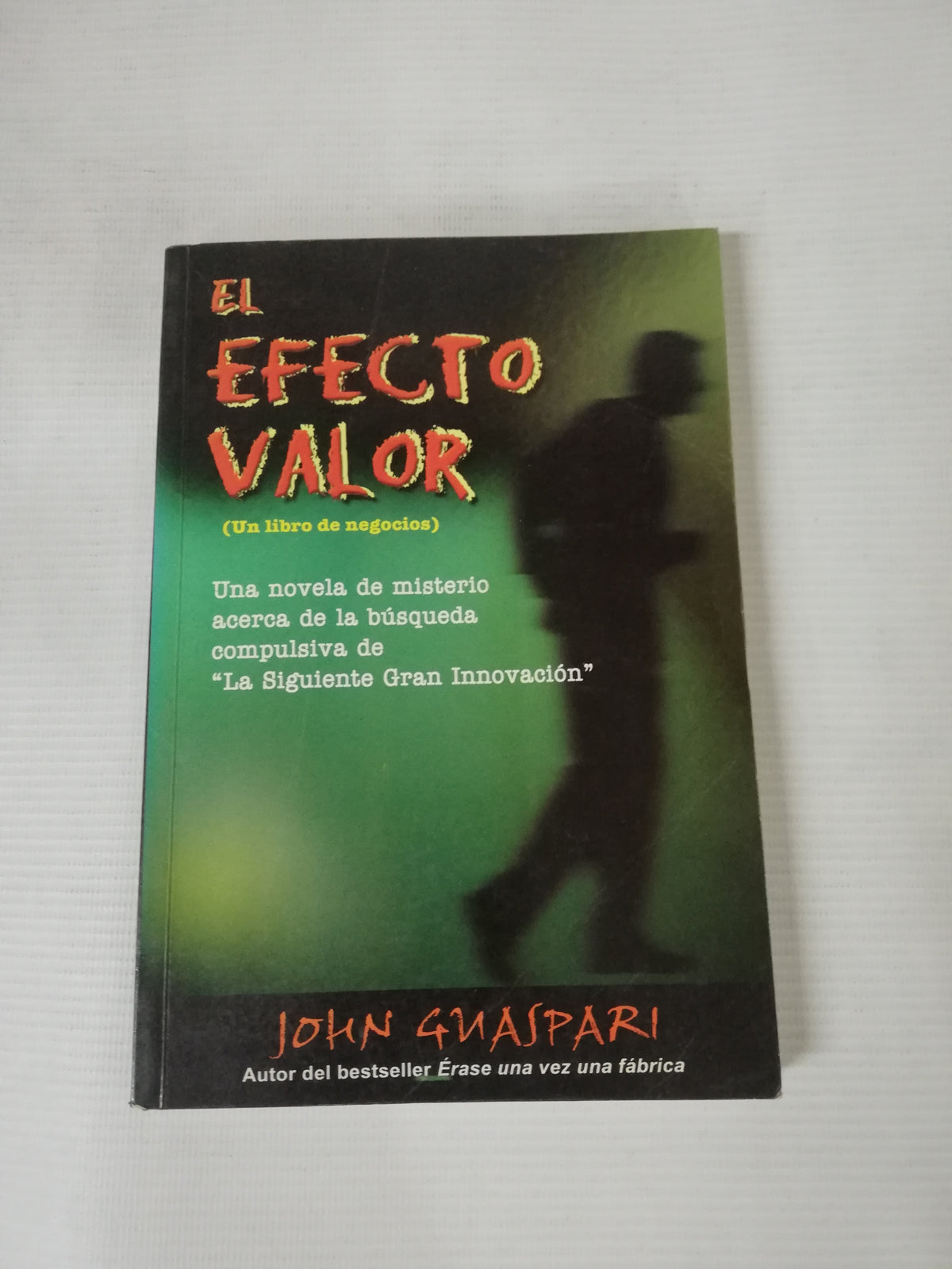 EL EFECTO VALOR - JOHN GUASPARI
