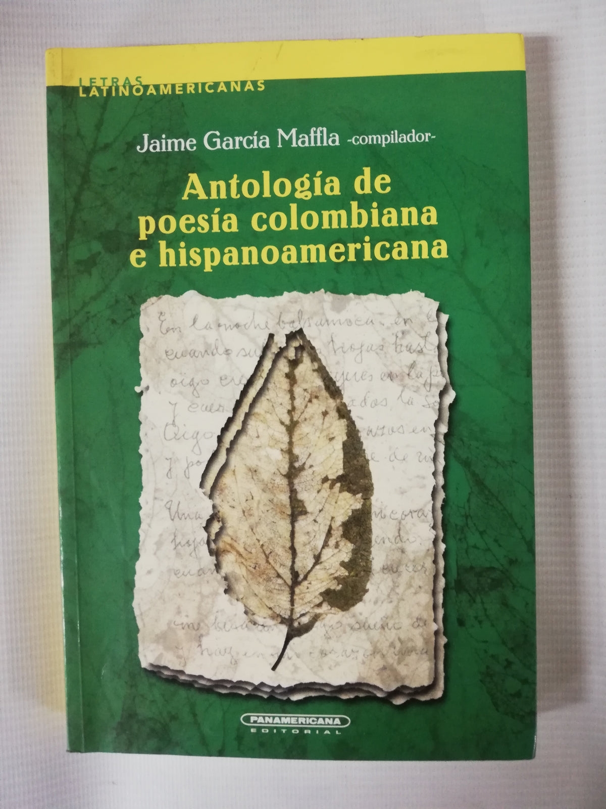 ANTOLOGÍA DE POESIA COLOMBIANA E HISPANOAMERICANA - JAIME GARCIA MAFFLA