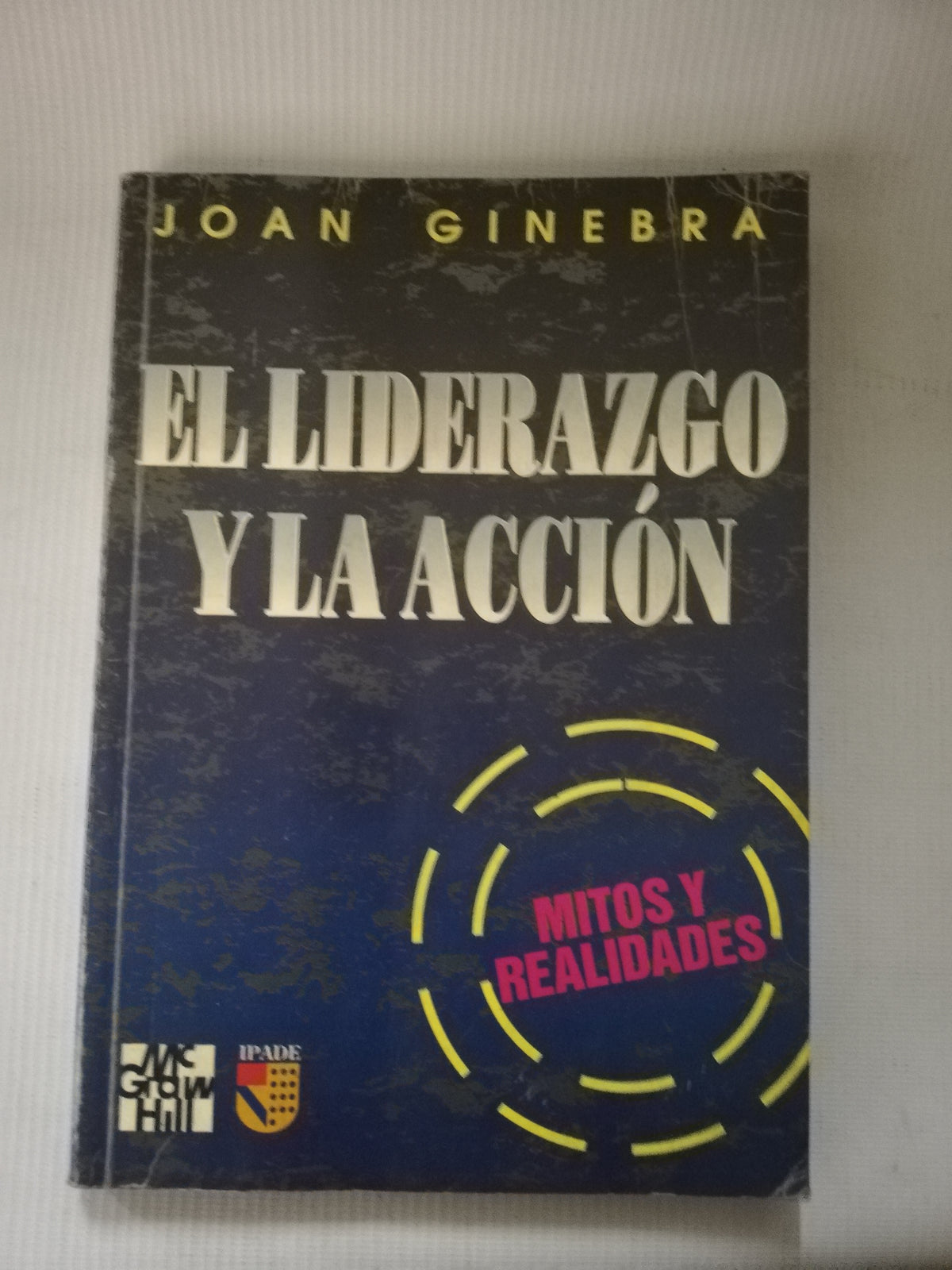 EL LIDERAZGO Y LA ACCION - JOAN GINEBRA