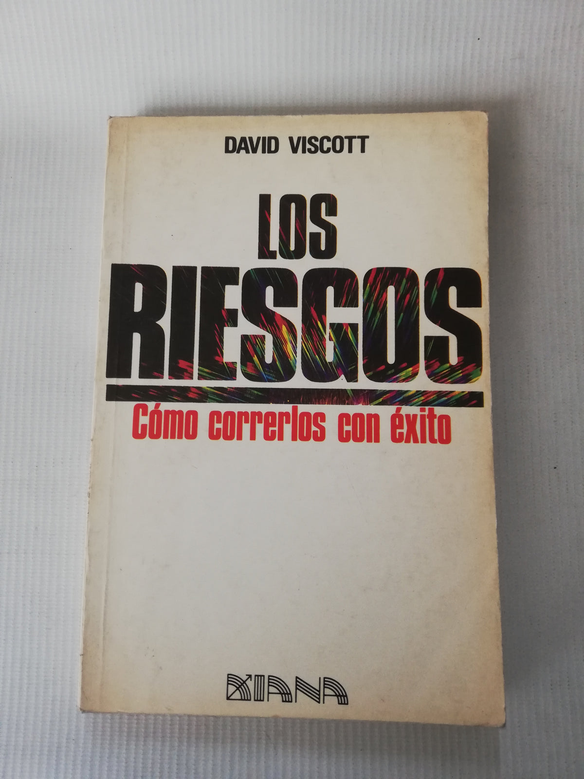 LOS RIESGOS COMO CORRERLOS CON EXITO - DAVID VISCOTT