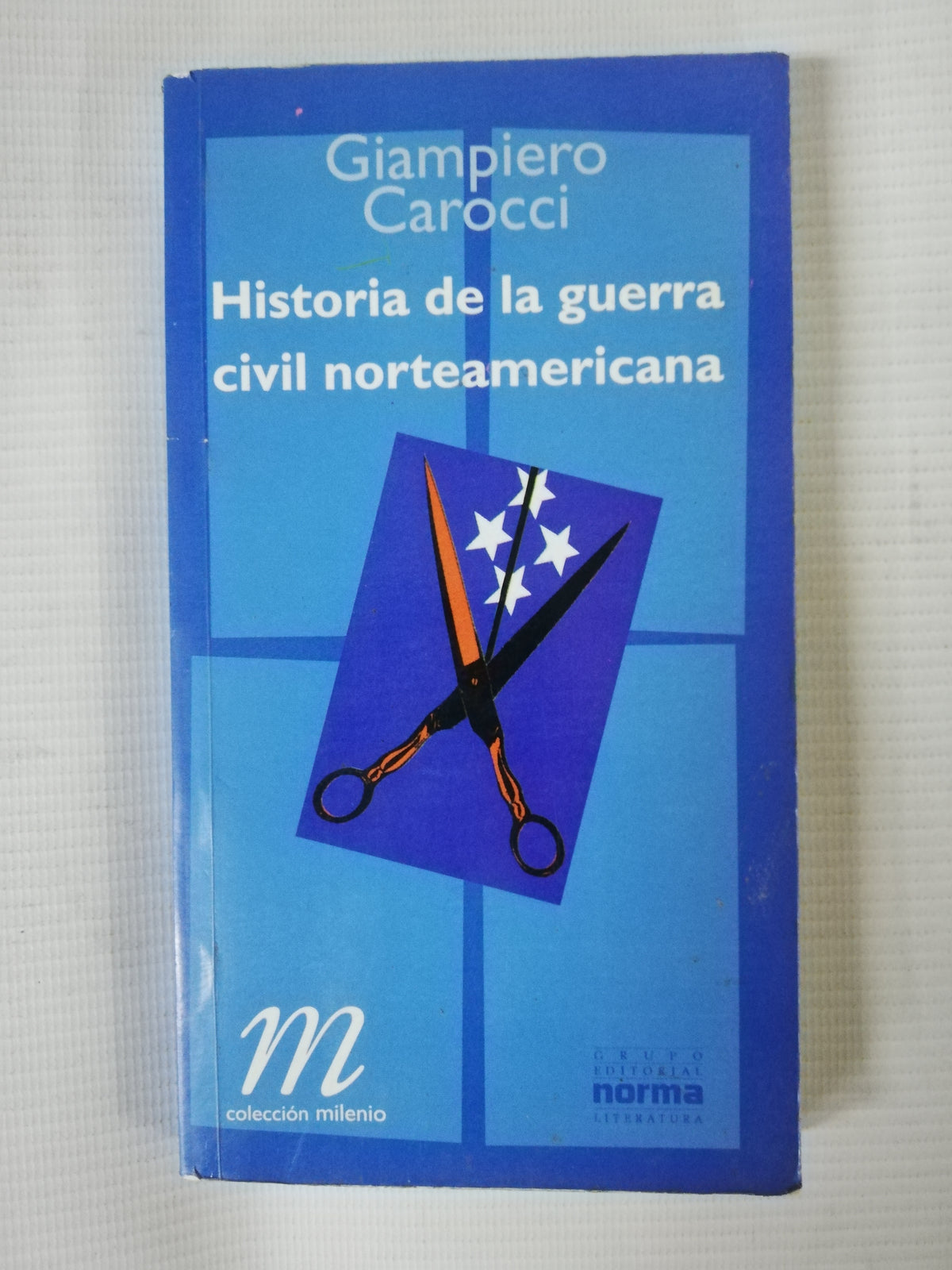 HISTORIA DE LA GUERRA CIVIL NORTEAMERICANA - GIAMPIERO CAROCCI