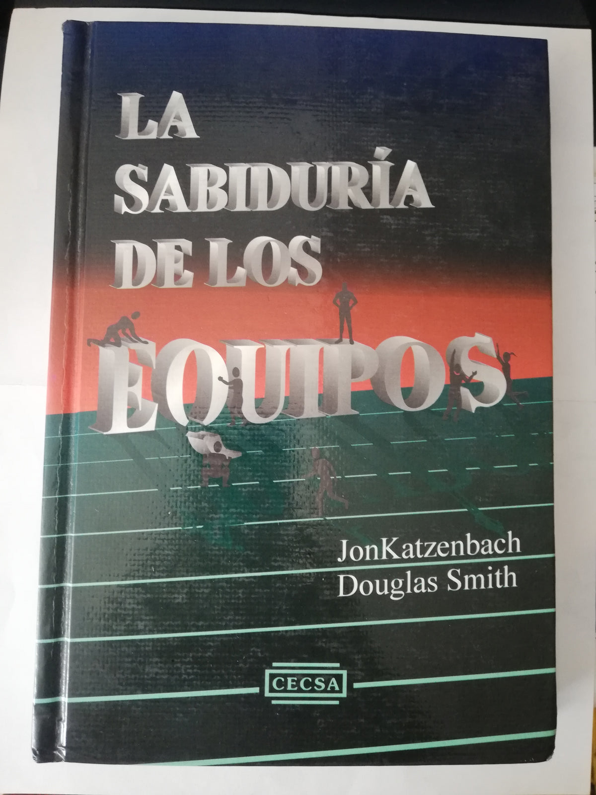 LA SABIDURIA DE LOS EQUIPOS - JONKATZENBACH DOUGLAS SMITH