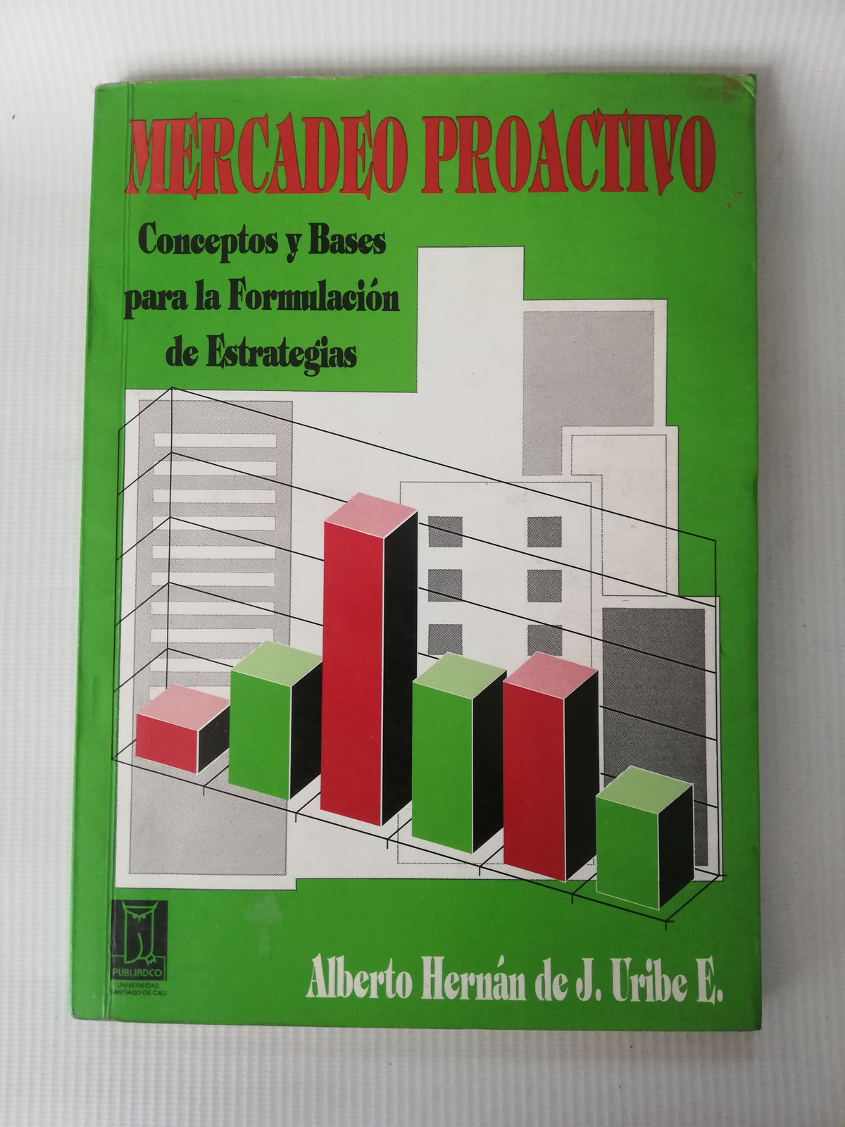 MERCADEO PROACTIVO - ALBERTO HERNAN DE J. URIBE E.