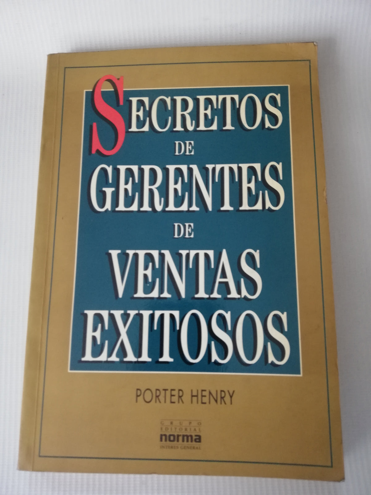 SECRETOS DE GERENTES DE VENTAS EXITOSOS - PORTER HENRY