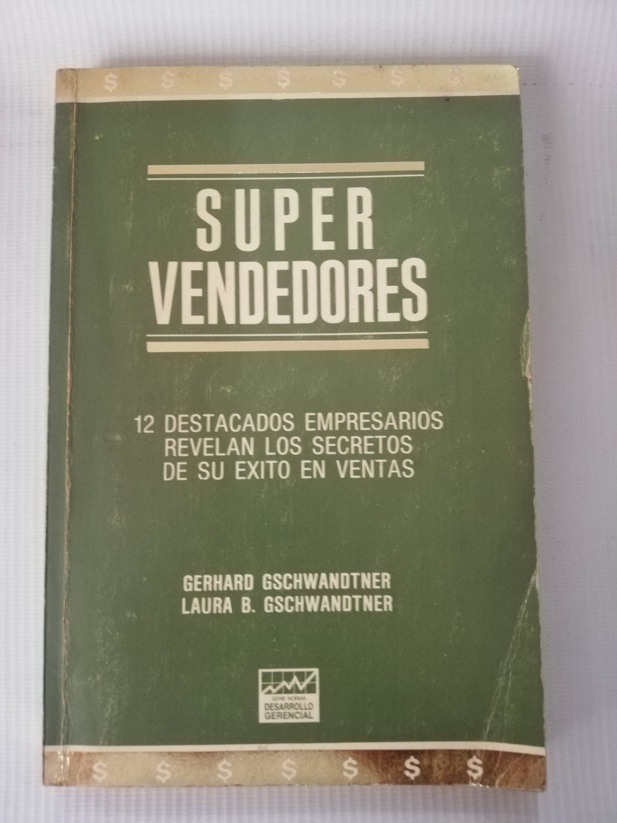 SUPER VENDEDORES - GERHARD GSCHWANDTNER - LAURA B. GSCHWANDTNER