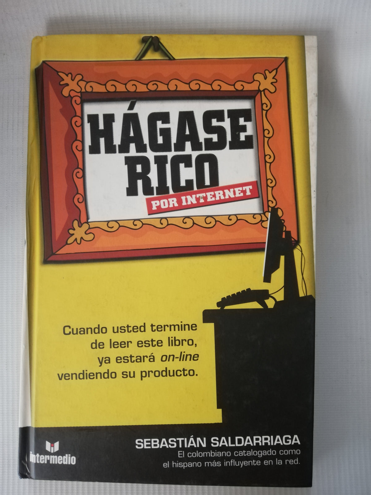 HAGASE RICO POR INTERNET - SEBASTIAN SALDARRIAGA