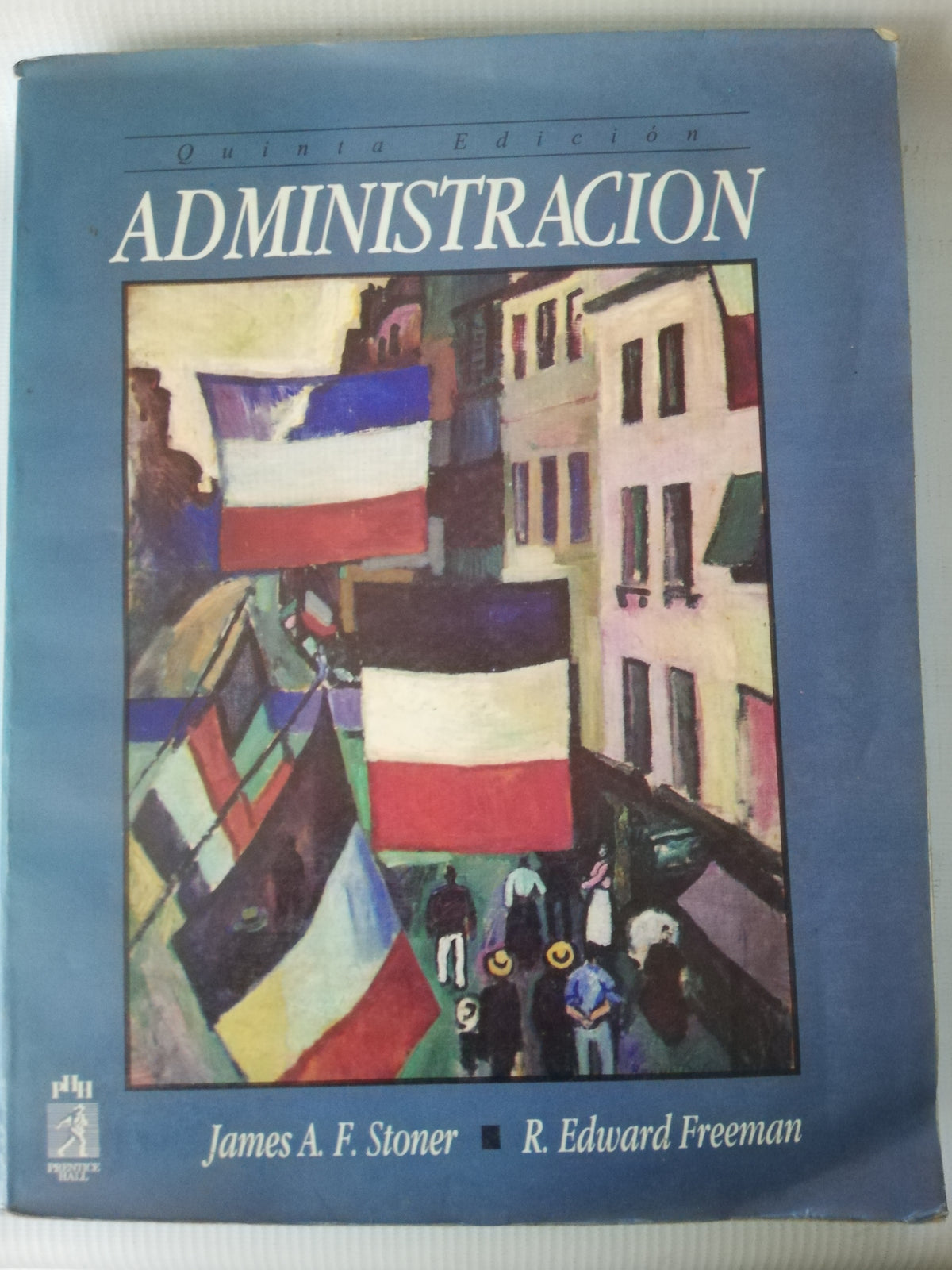 ASMINISTRACION - JAMES A. F. STONER - R. EDWARD FREEMAN