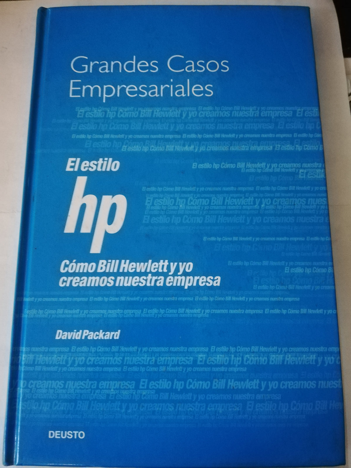 EL HP COMO BILL HEWLETTY YO CREAMOS NUESTRA EMPRESA - DAVID PACKARD