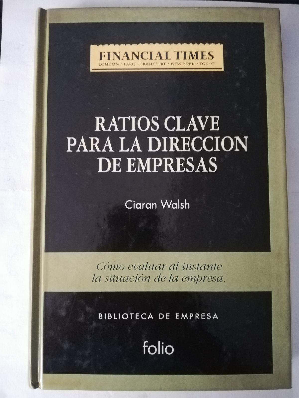 RATIOS CLAVE PARA LA DIRECCION DE EMPRESAS - CIARAN WALSH