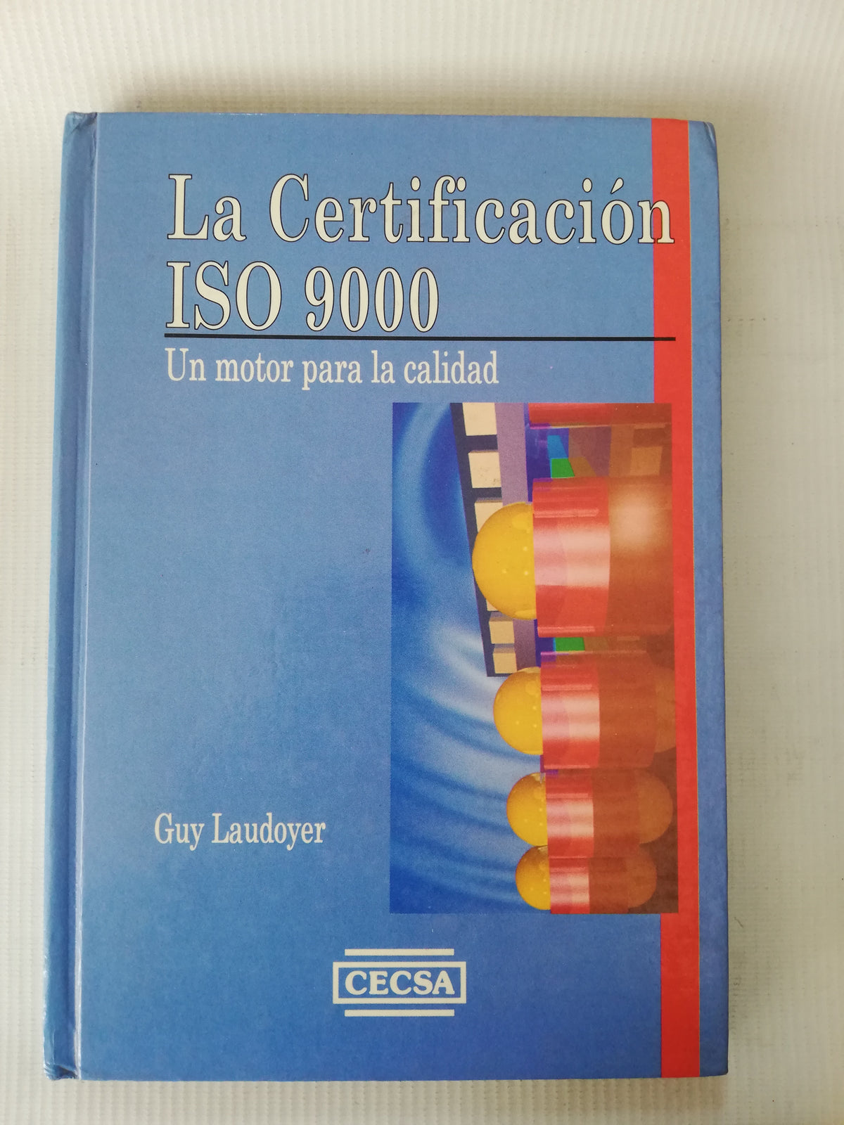 LA CERTIFICACION ISO 9000 - GUY LAUDOYER