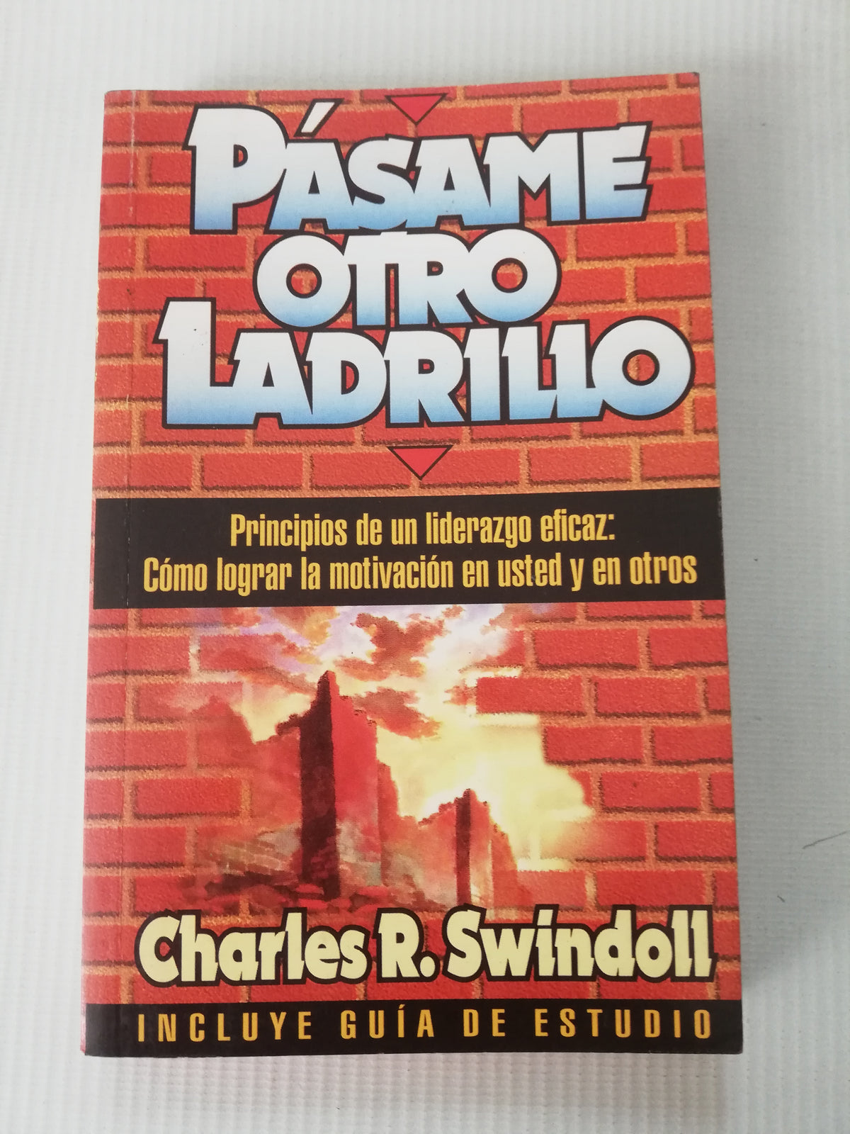 PASAME OTRO LADRILLO - CHARLES R. SWINDOLL