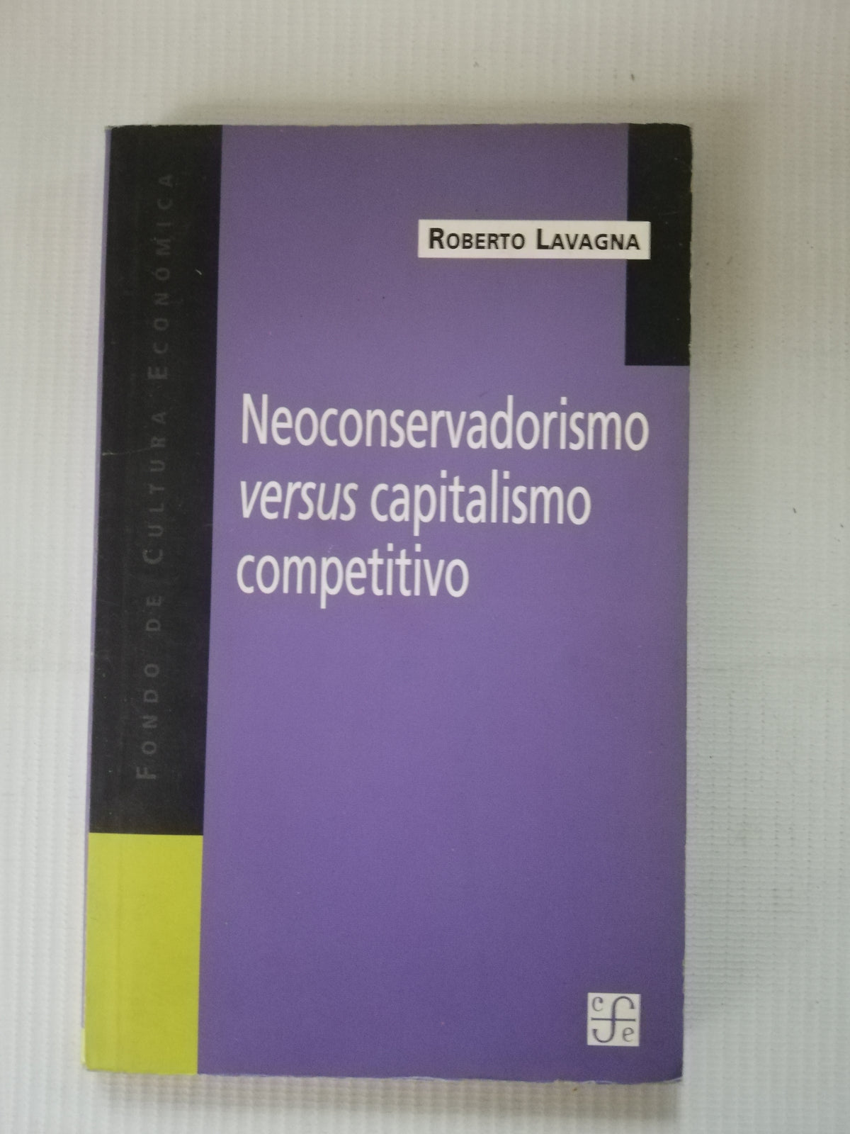 NEOCONSERVADORISMO VERSUS CAPITALISMO COMPETITIVO - ROBERTO LAVAGNA