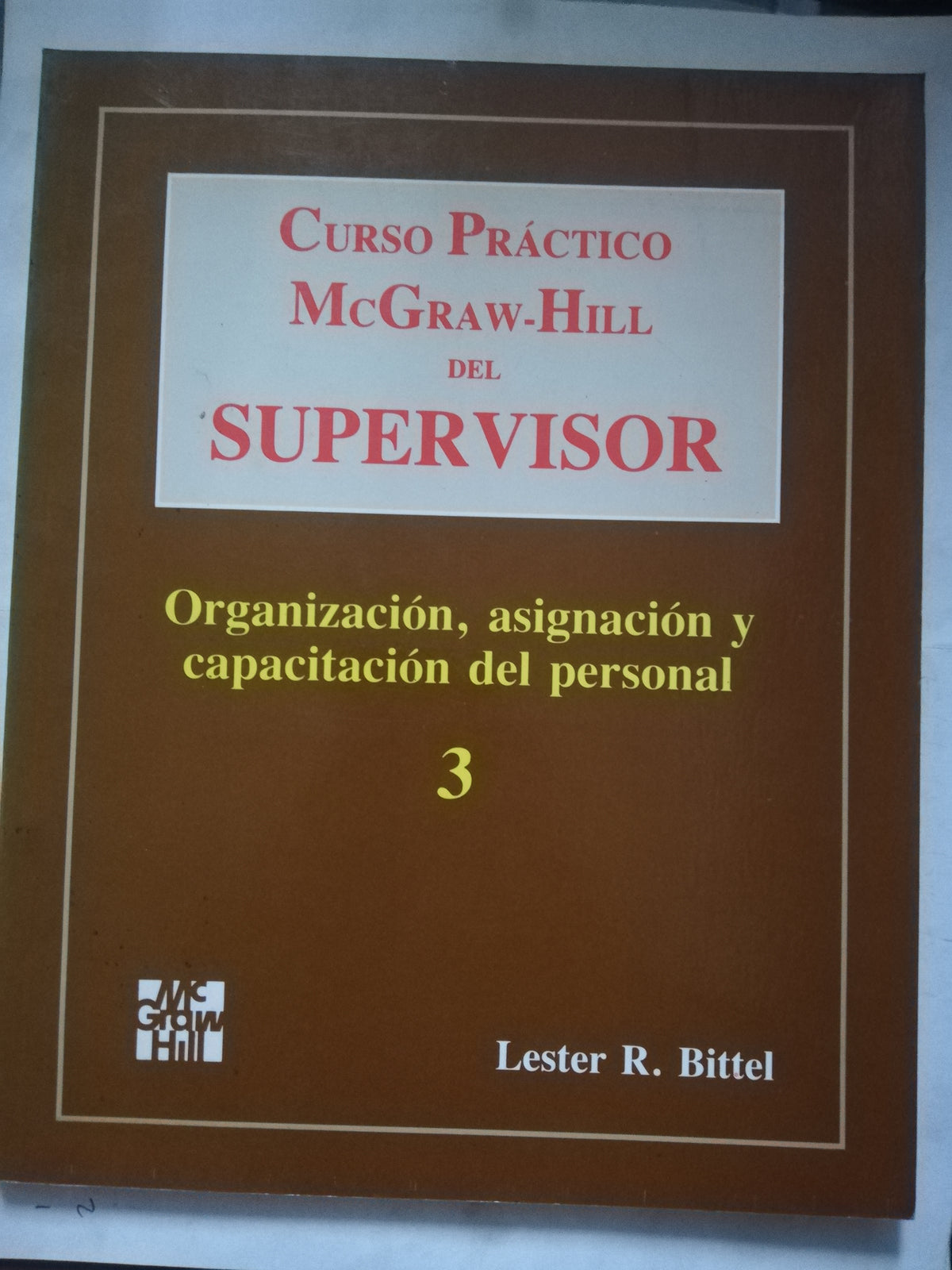 ORGANIZACION, ASIGNACION Y CAPACITACION DEL PERSONAL - LESTER R. BITTEL