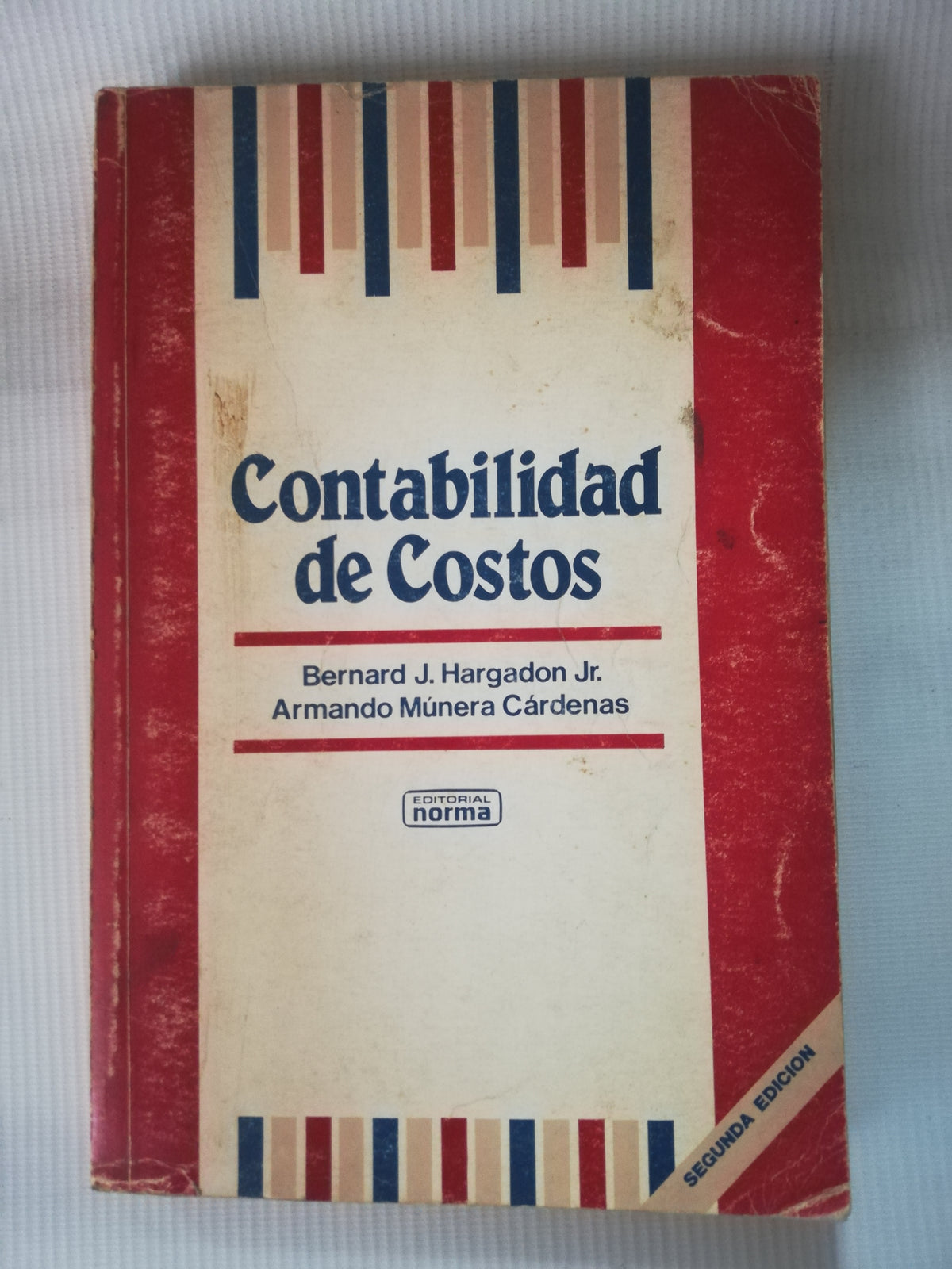 CONTABILIDAD DE COSTOS BERNARD J. HAGADON JR. ARMANDO MUNERA CARDENAS