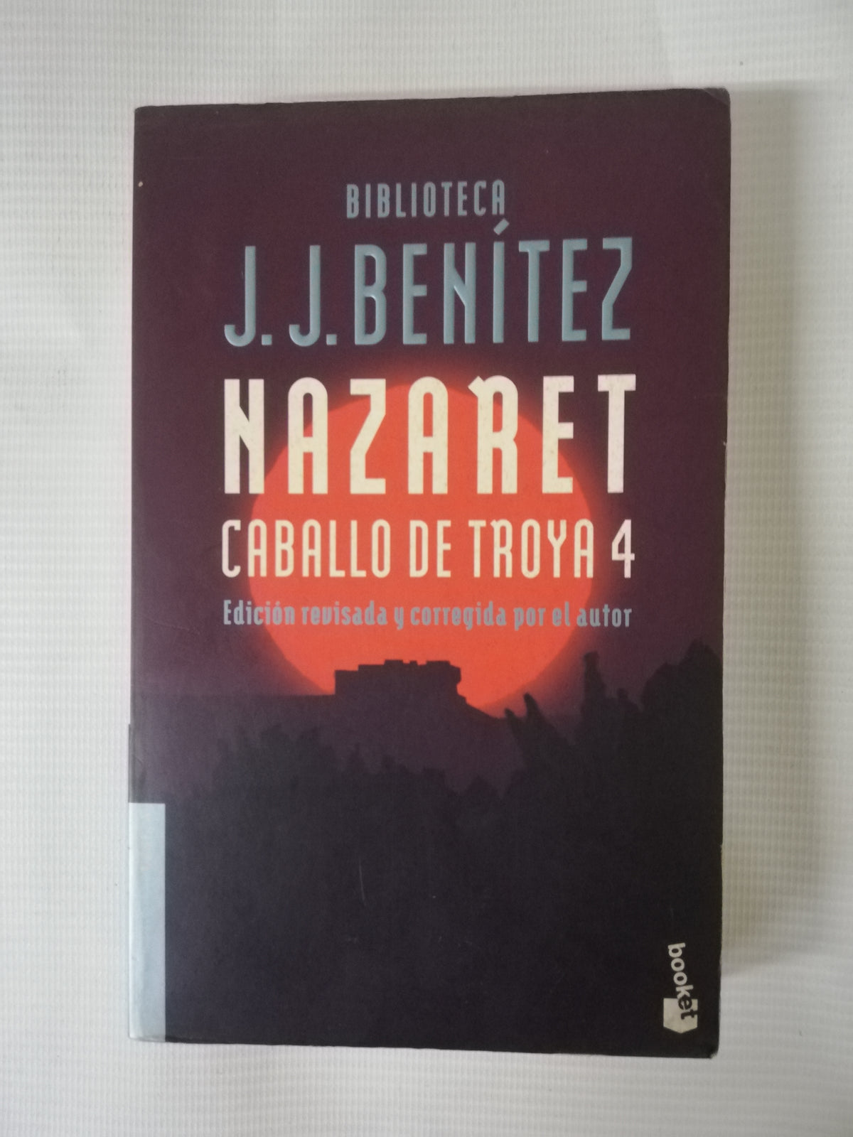 NAZARET: CABALLO DE TROYA - J.J. BENITEZ