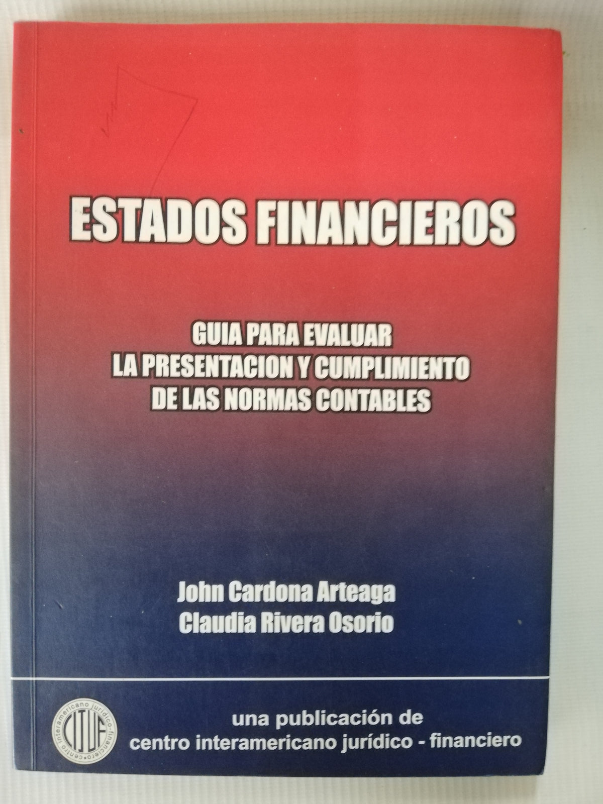 ESTADOS FINANCIEROS - JOHN CARDONA ARTEAGA - CLAUDIA RIVERA O.