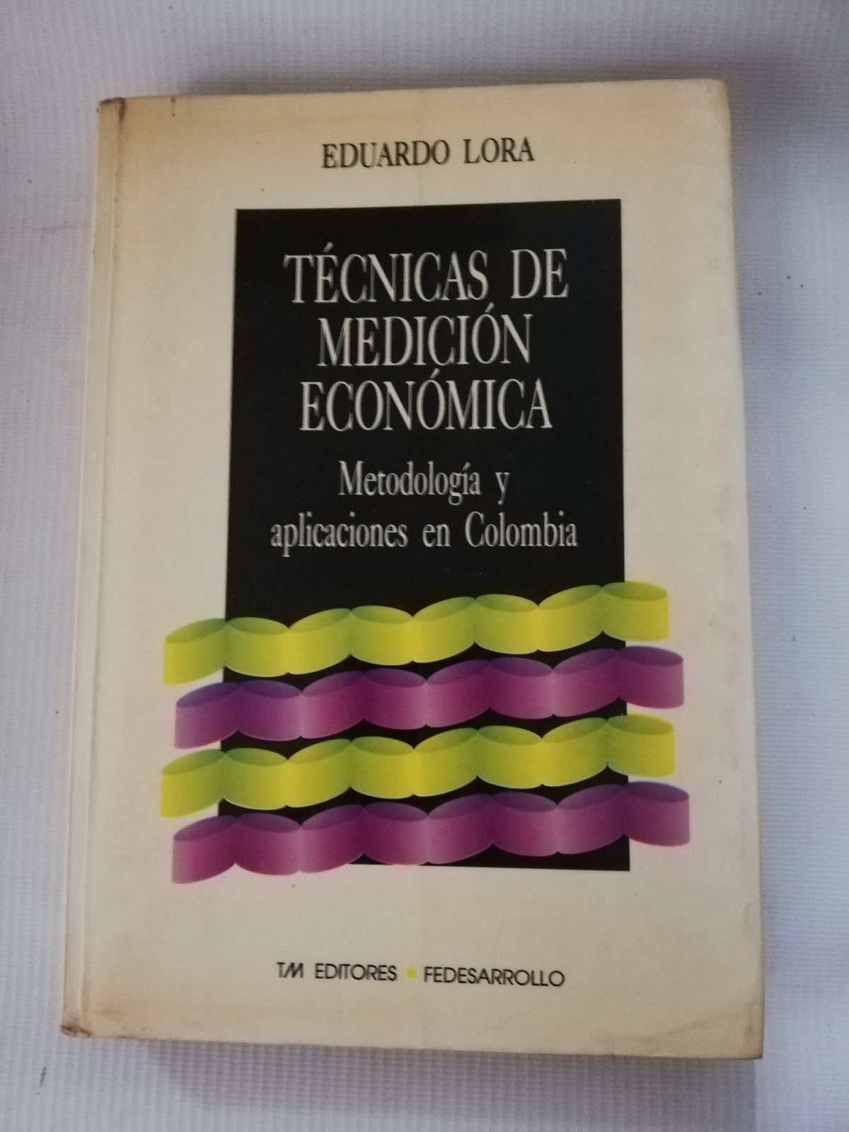 TECNICAS DE MEDICION ECONOMICA - EDUARDO LORA
