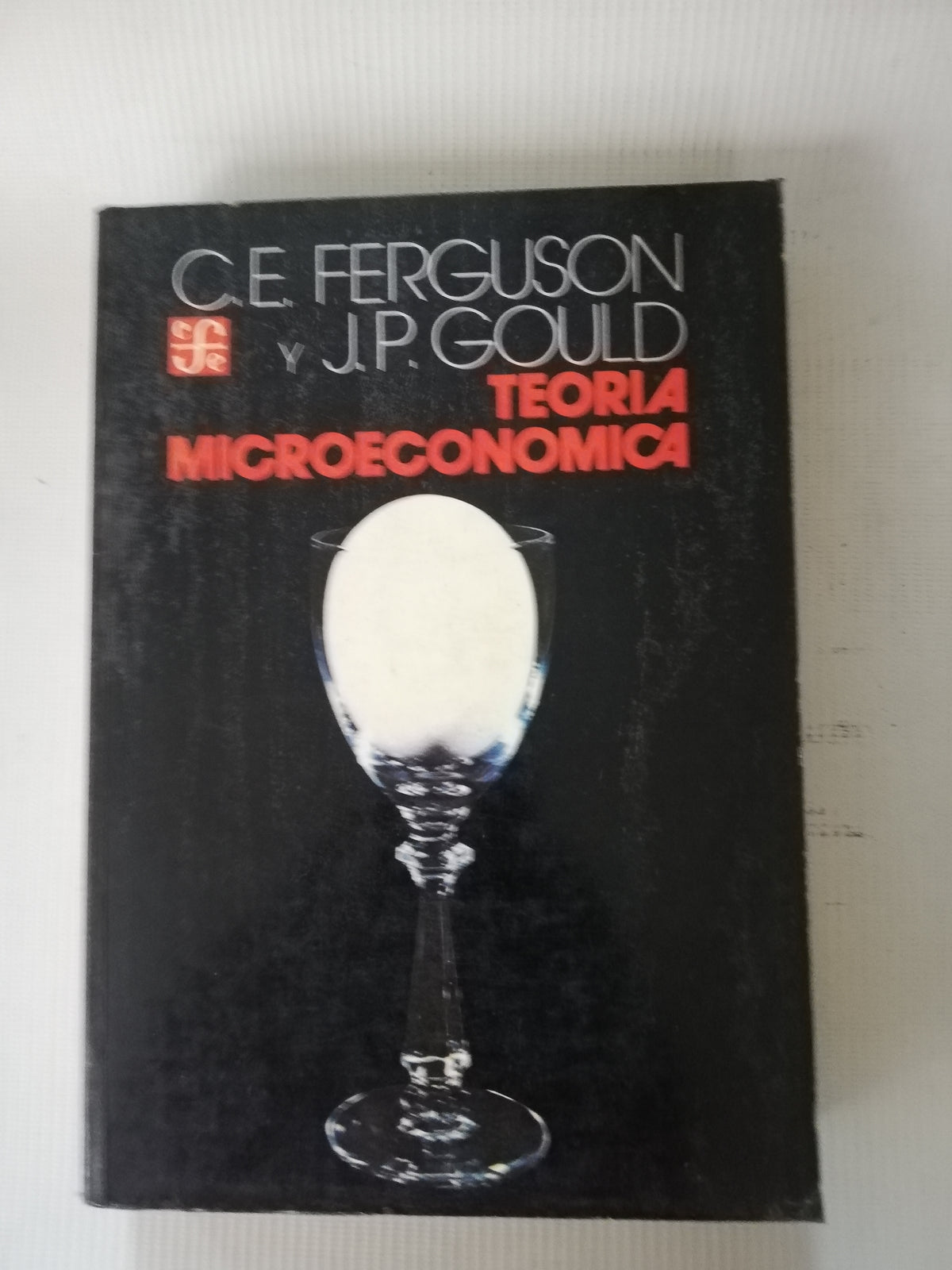 TEORIA MICROECONOMICA - C.E. FERGUSON Y J.P GOULD