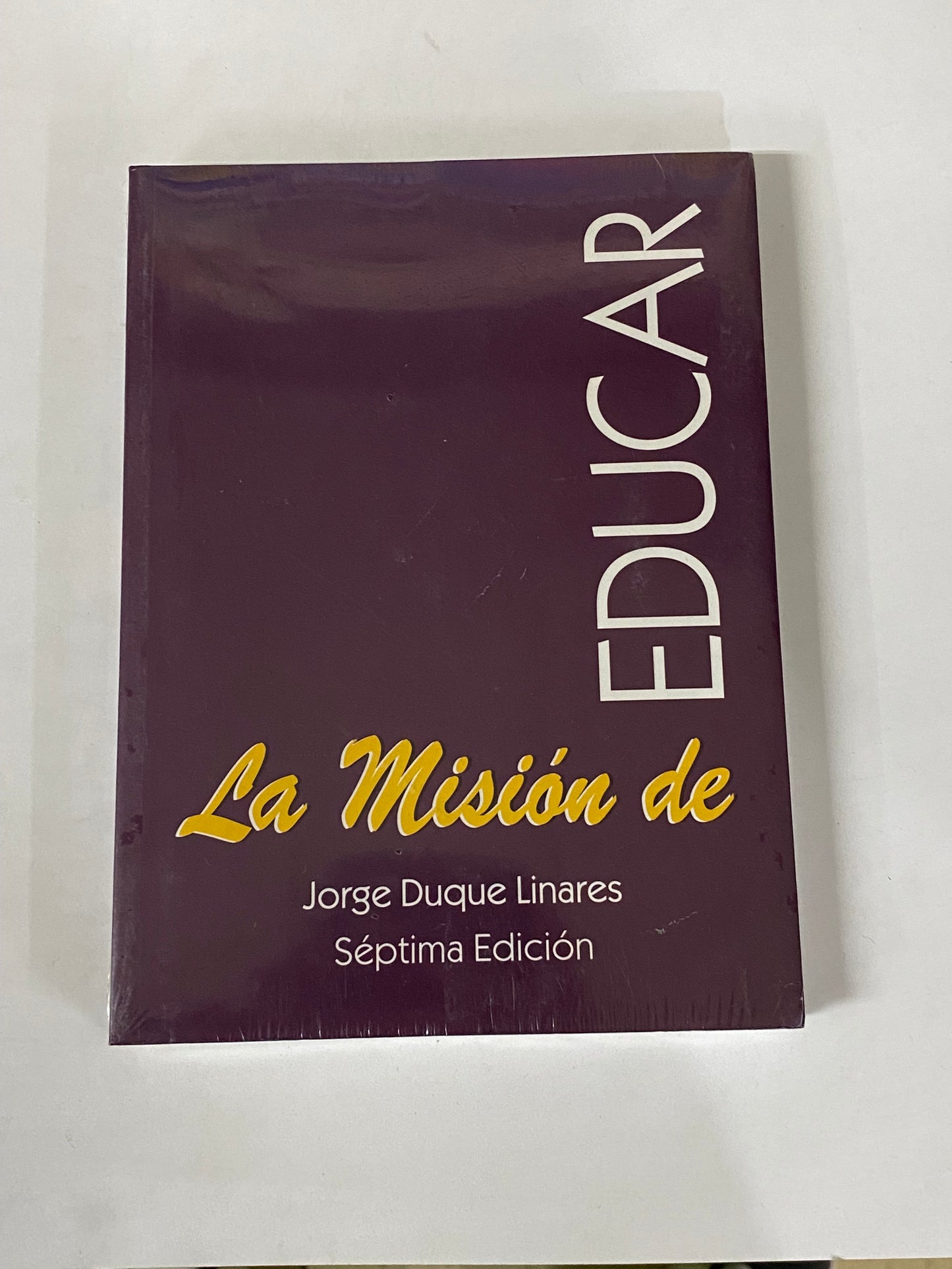 LA MISION DE EDUCAR - JORGE DUQUE LINARES