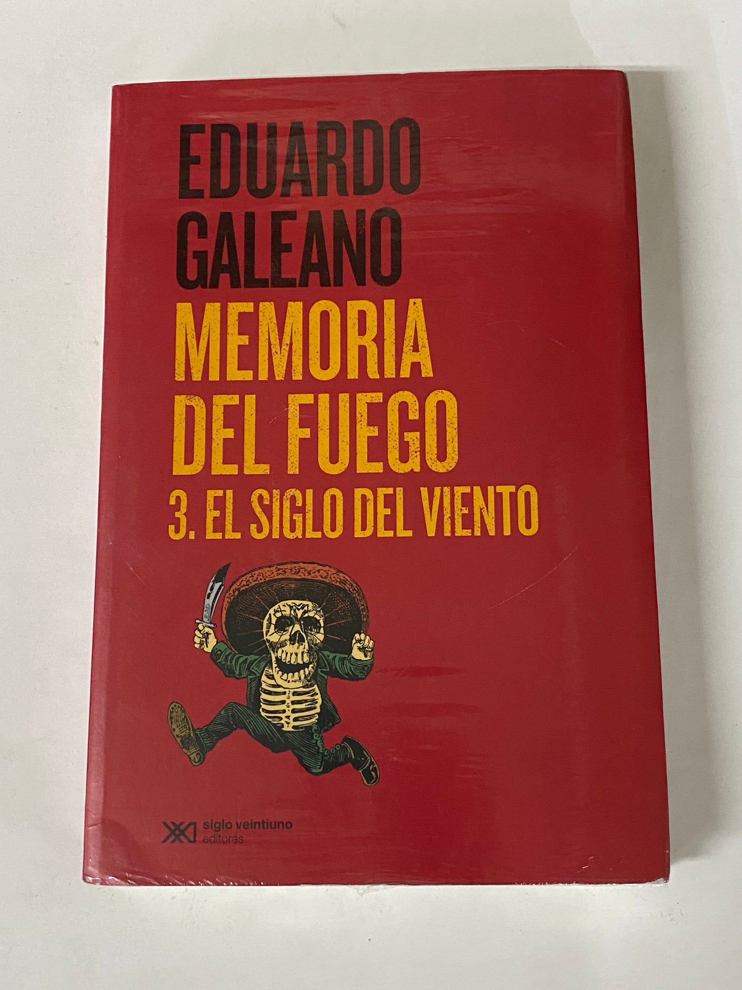 MEMORIAS DEL FUEGO 3. EL SIGLO DEL VIENTO - EDUARDO GALEANO