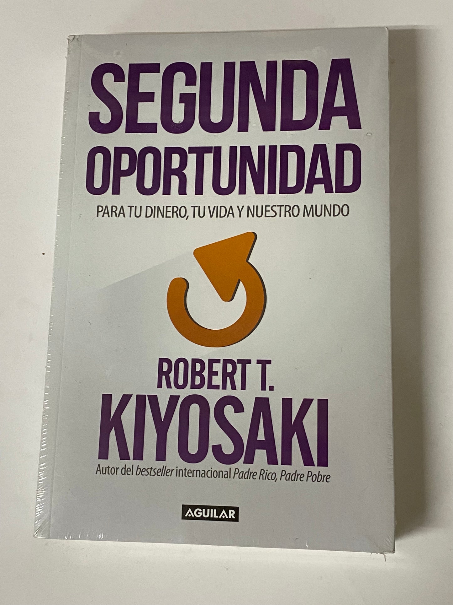 SEGUNDA OPORTUNIDAD - ROBERT T. KIYOSAKI