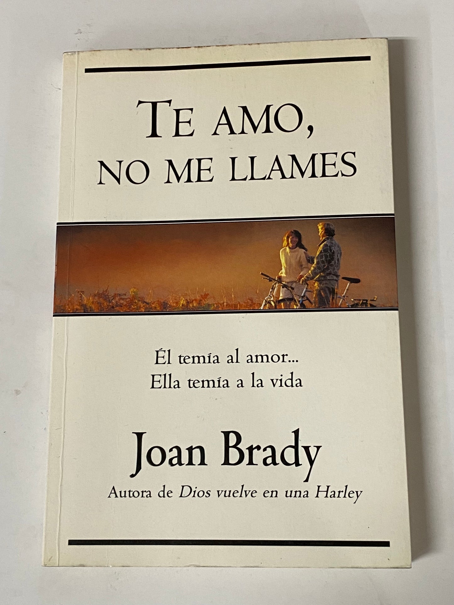 TE AMO, NO ME LLAMES- JOAN BRADY