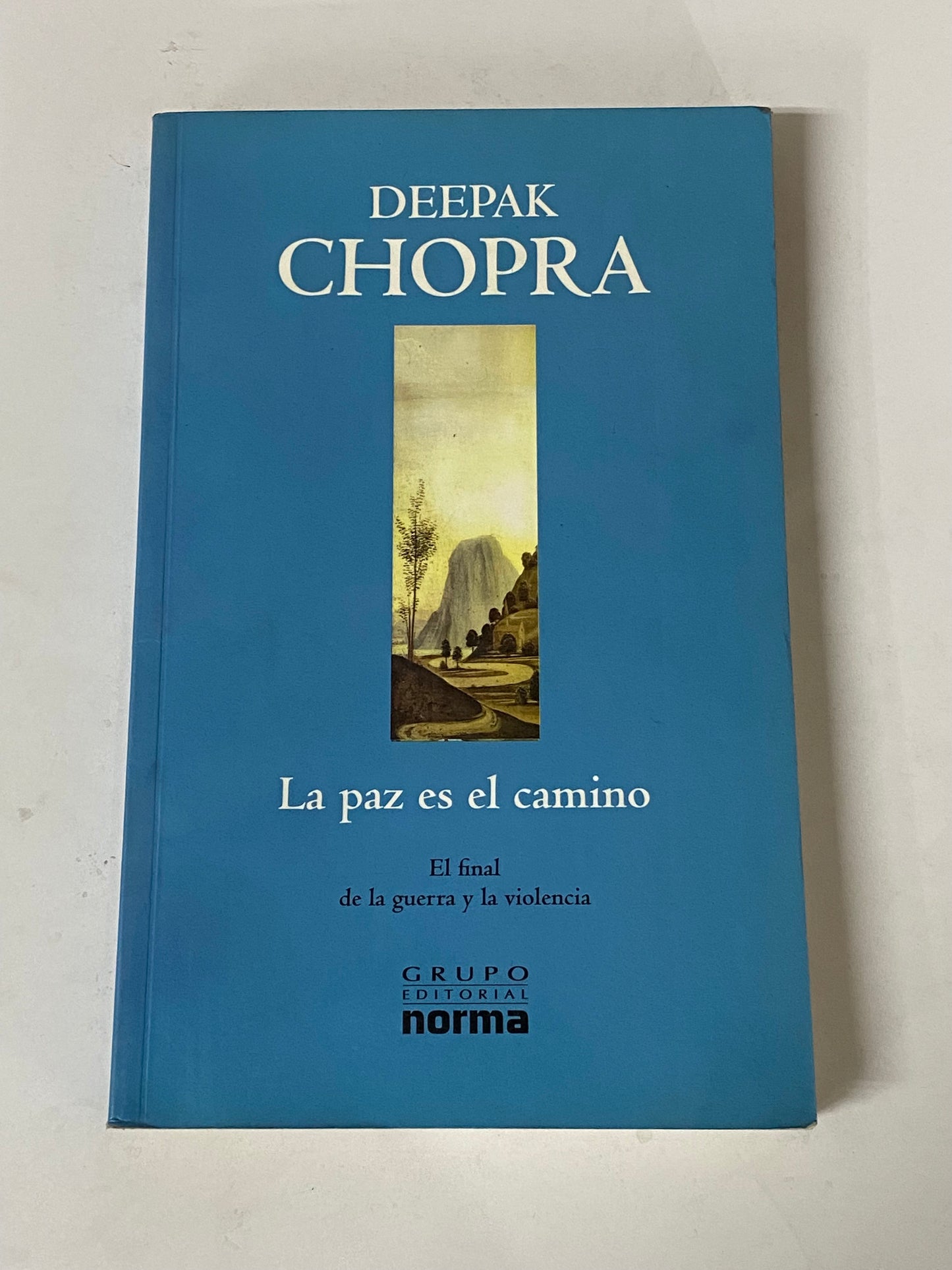 LA PAZ ES EL CAMINO- DEEPAK CHOPRA
