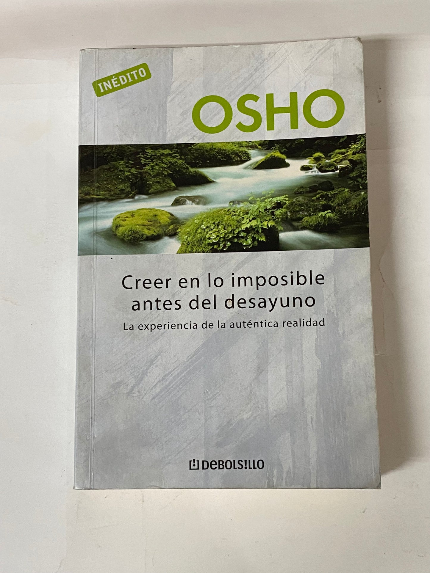 CREER EN LO IMPOSIBLE ANTES DEL DESAYUNO - OSHO