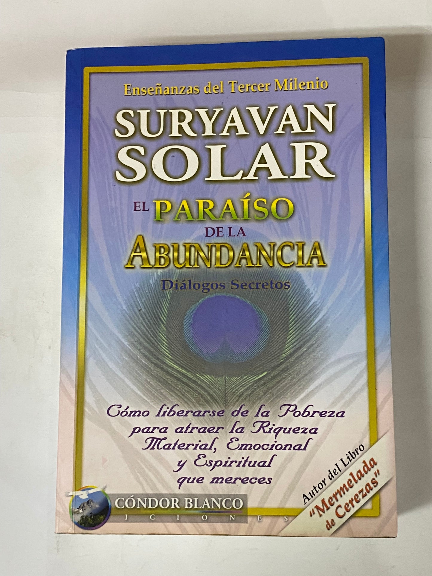EL PARAISO DE LA ABUNDANCIA - SURYAVAN SOLAR