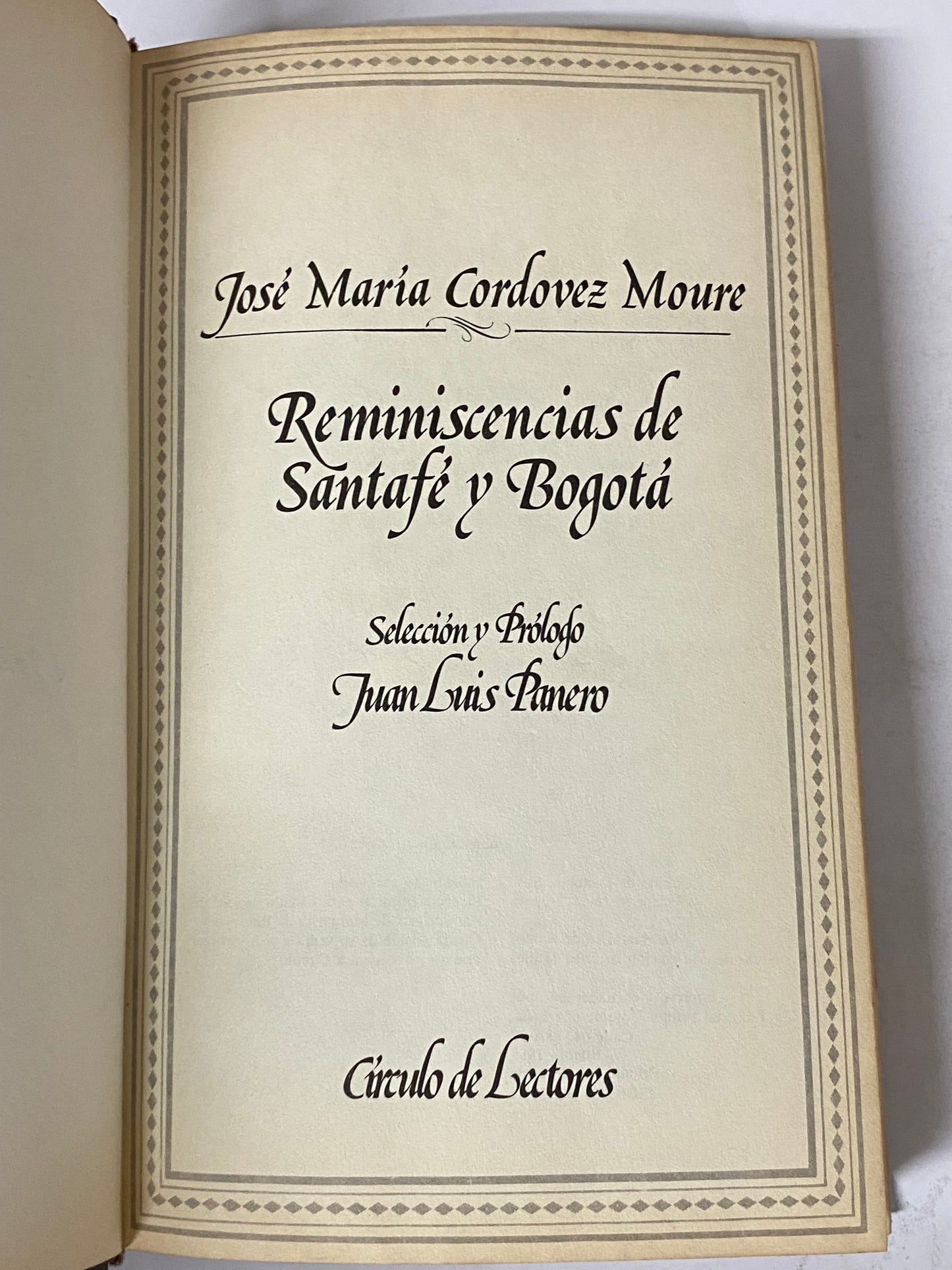 REMINISCENCIAS DE SANTAFE Y BOGOTA- JOSE MARIA CORDOVEZ MOURE