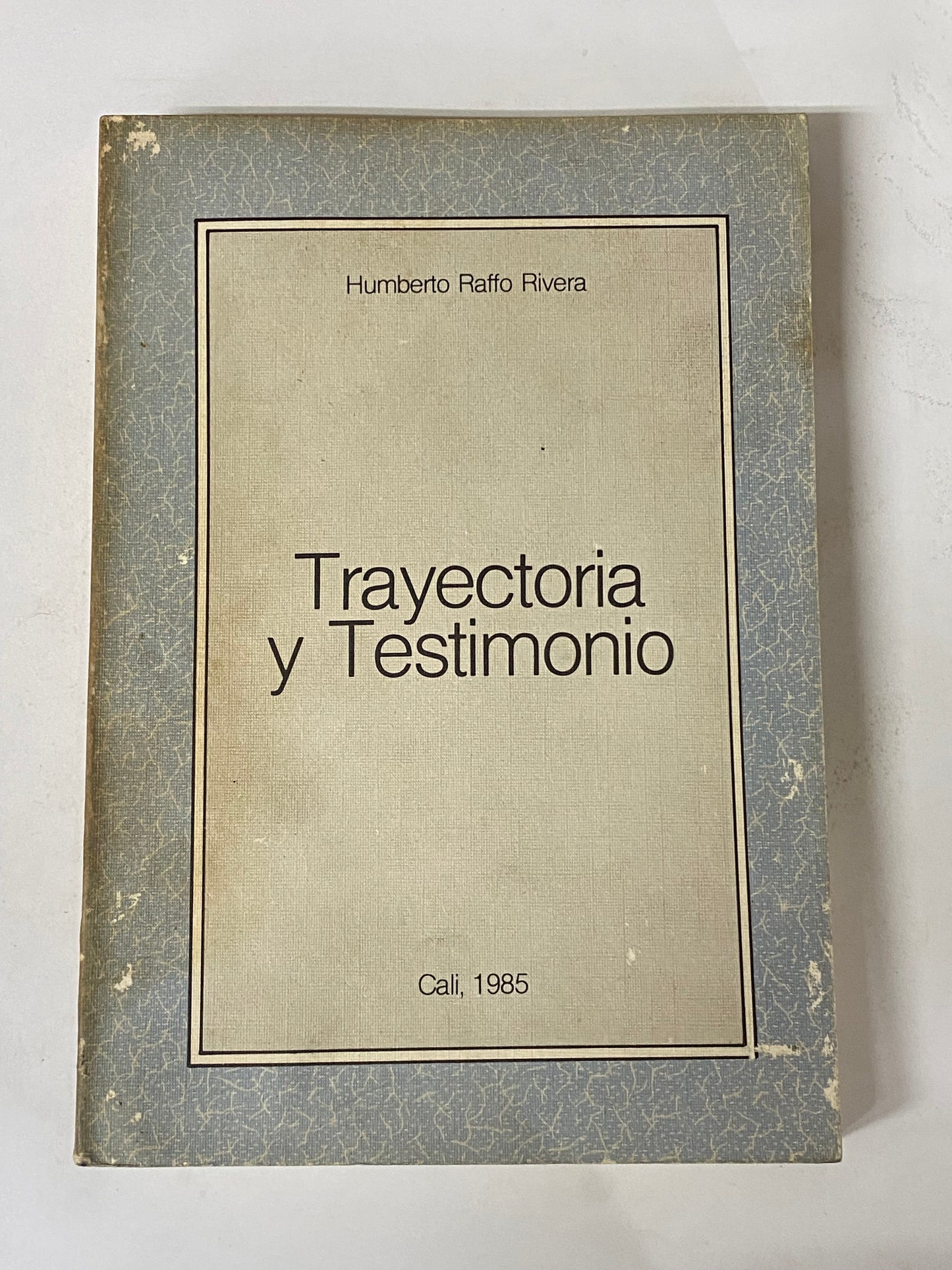 TRAYECTORIA Y TESTIMONIO- HUMBERTO RAFFO RIVERA