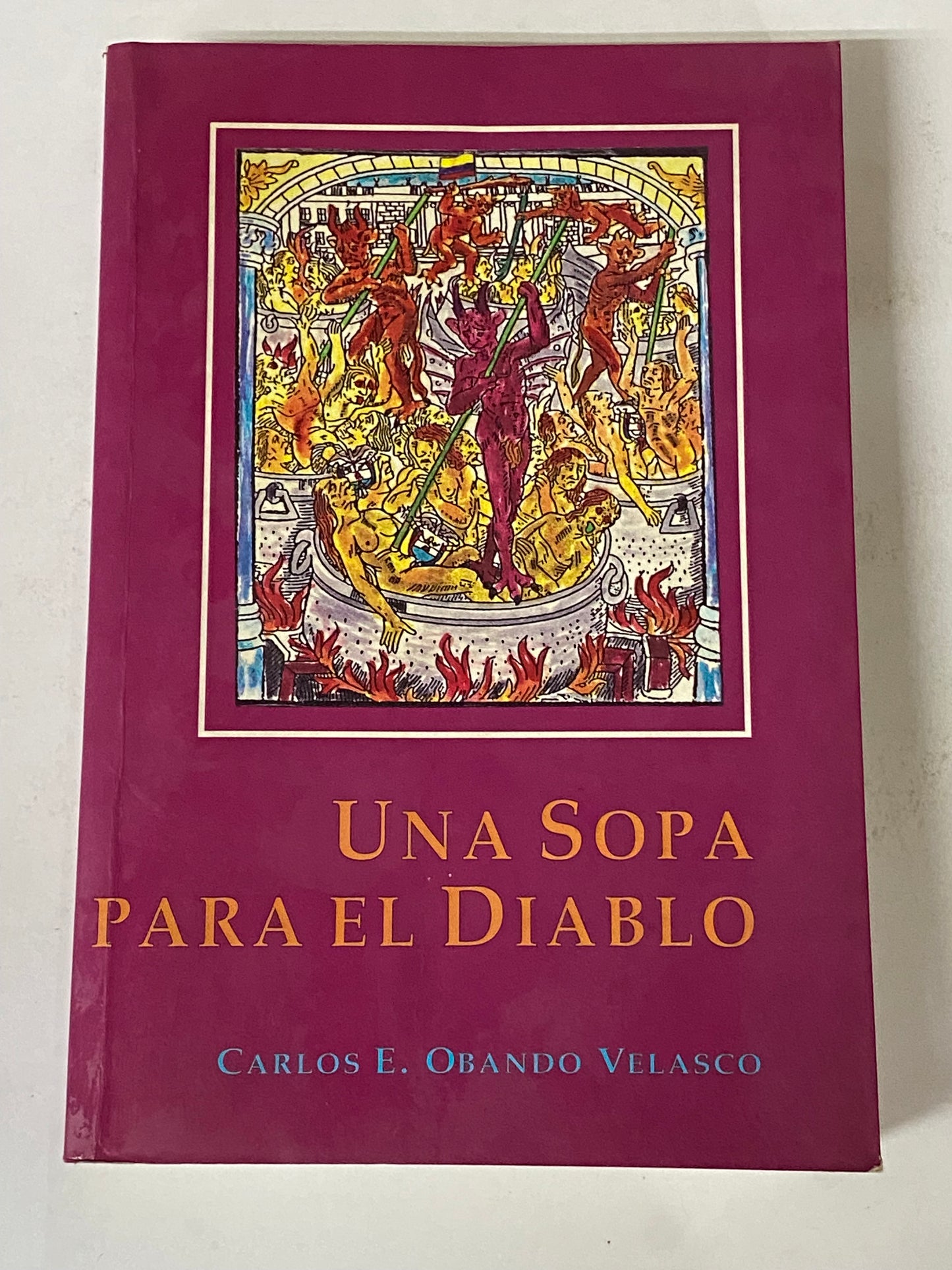 UNA SOPA PARA EL DIABLO - CARLOS E. OBANDO VELASCO