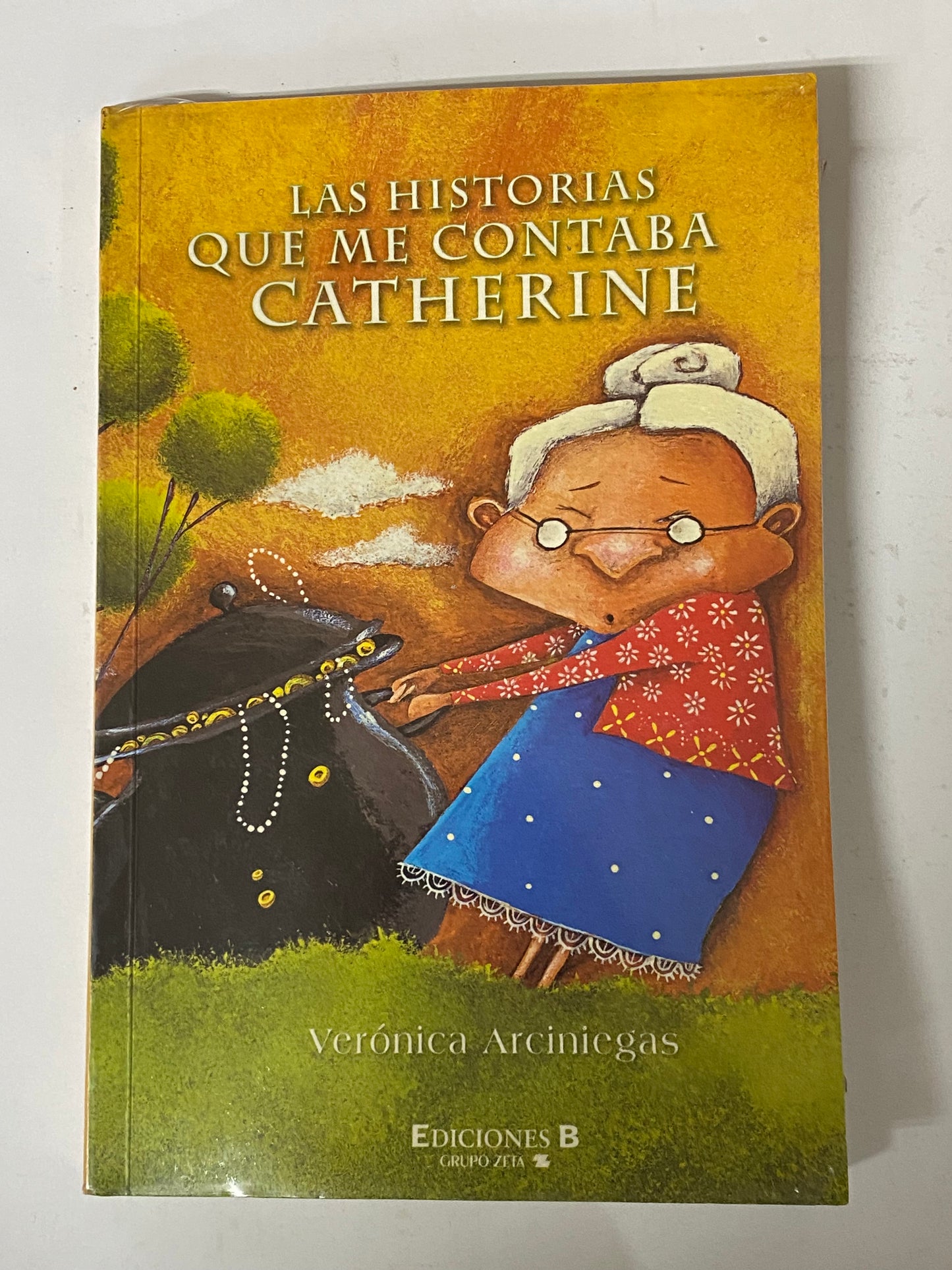 LAS HISTORIAS QUE ME CONTABA CATHERINE- VERONICA ARCINIEGAS