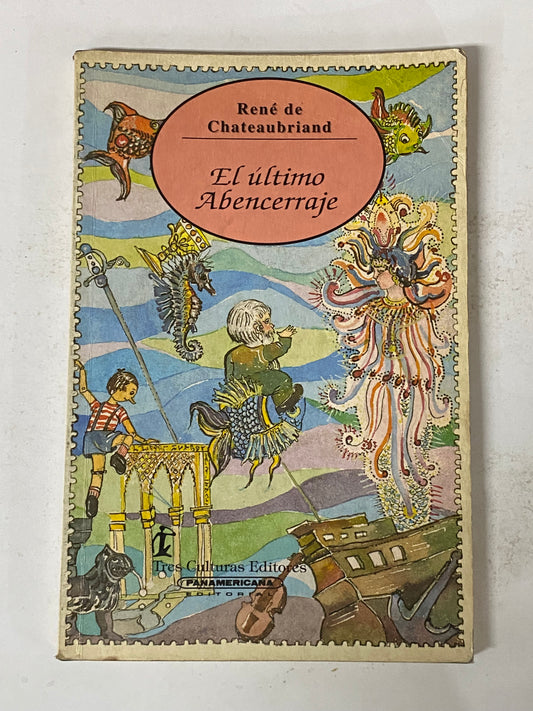 EL ULTIMO ABENCERRAJE - RENE DE CHATEAUBRIAND