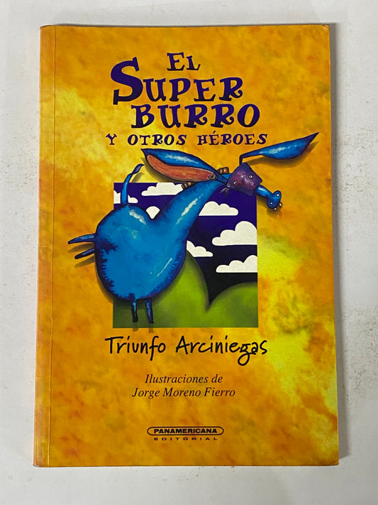 EL SUPER BURRO Y OTROS HEROES - TRIUNFO ARCINIEGAS
