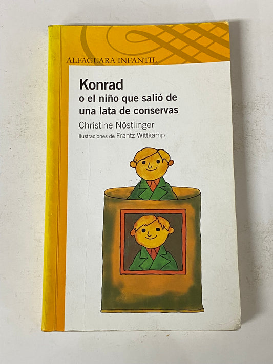 KONRAD O EL NIÑO QUE SALIO DE UNA LATA DE CONSERVAS - CHRISTINE NOSTLINGER